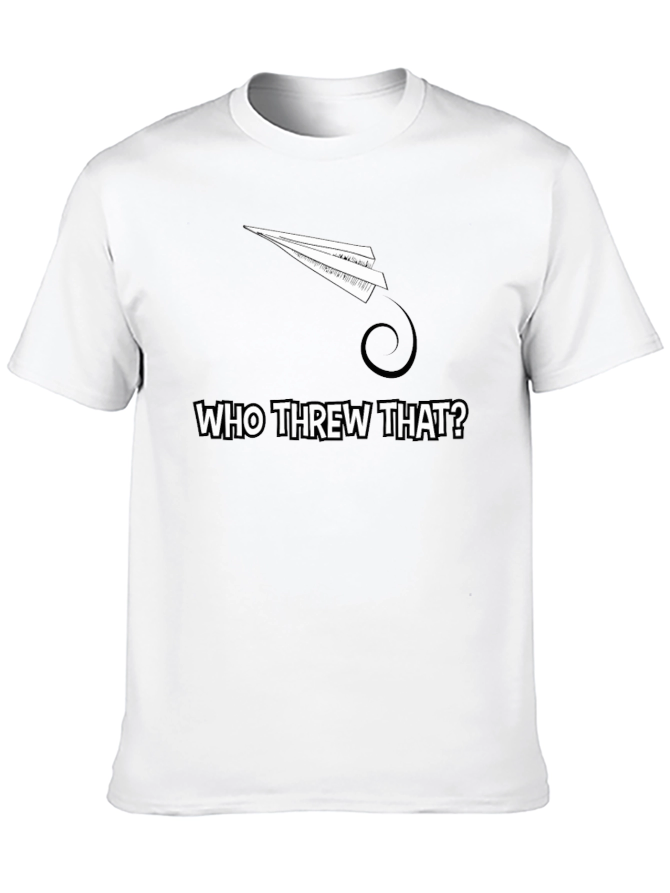 Who Threw That Paper Airplane T-Shirt