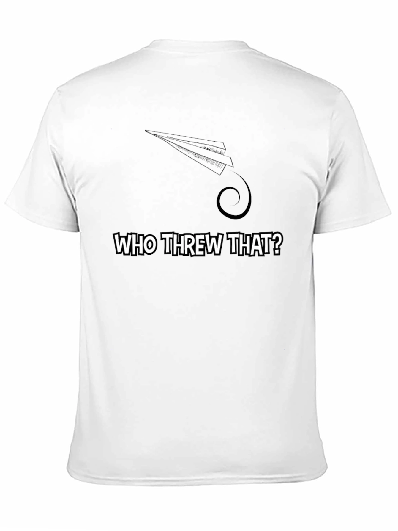 Who Threw That Paper Airplane T-Shirt