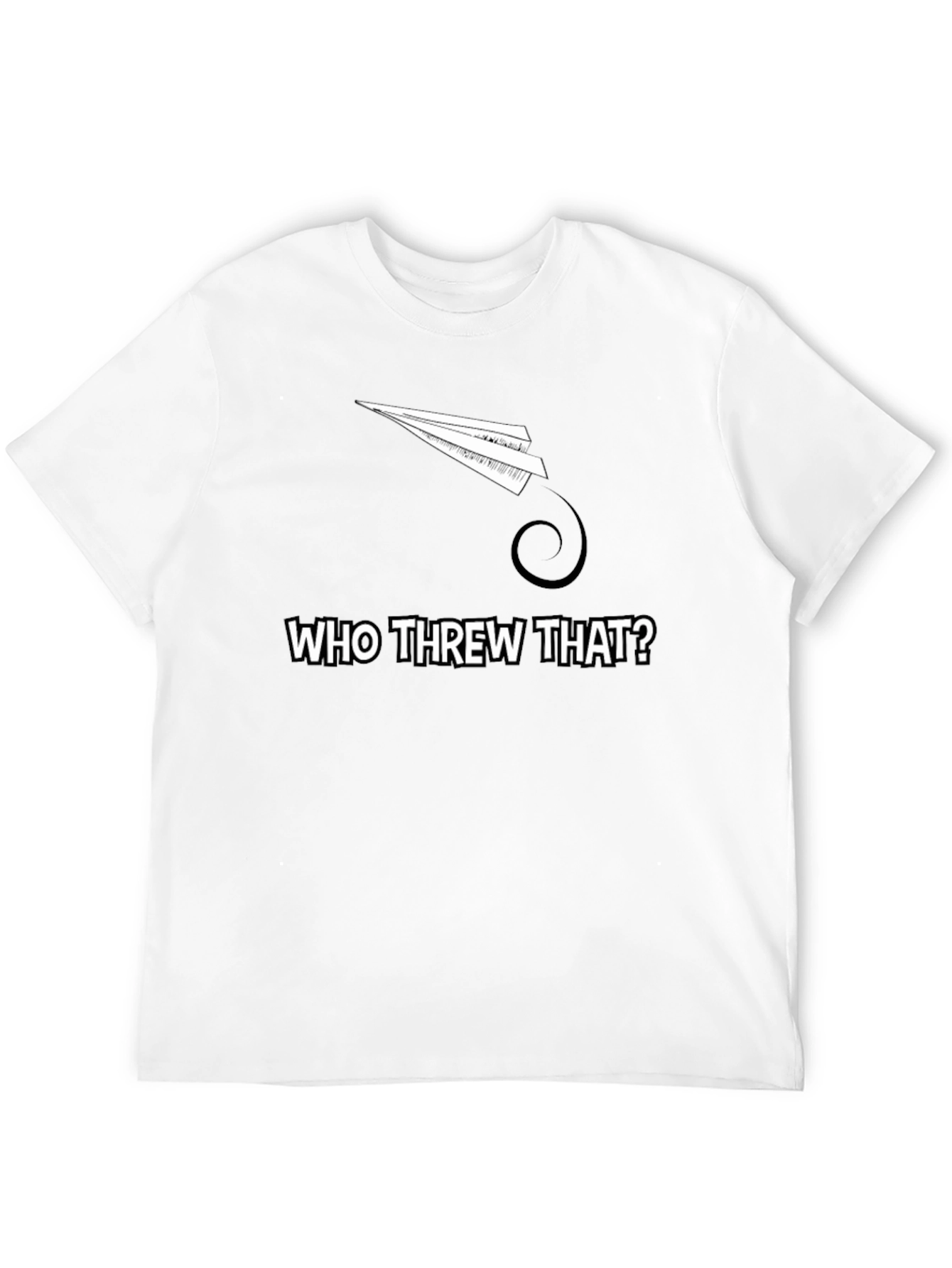 Who Threw That Paper Airplane T-Shirt