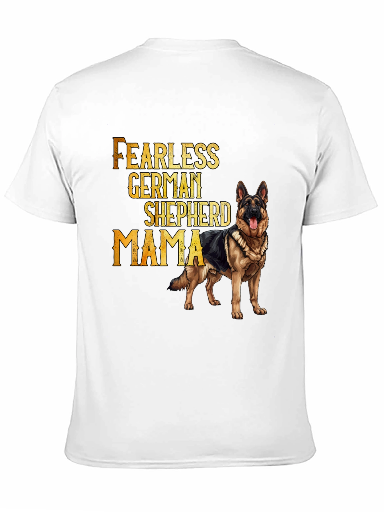 Fearless German Shepherd Mama T-Shirt