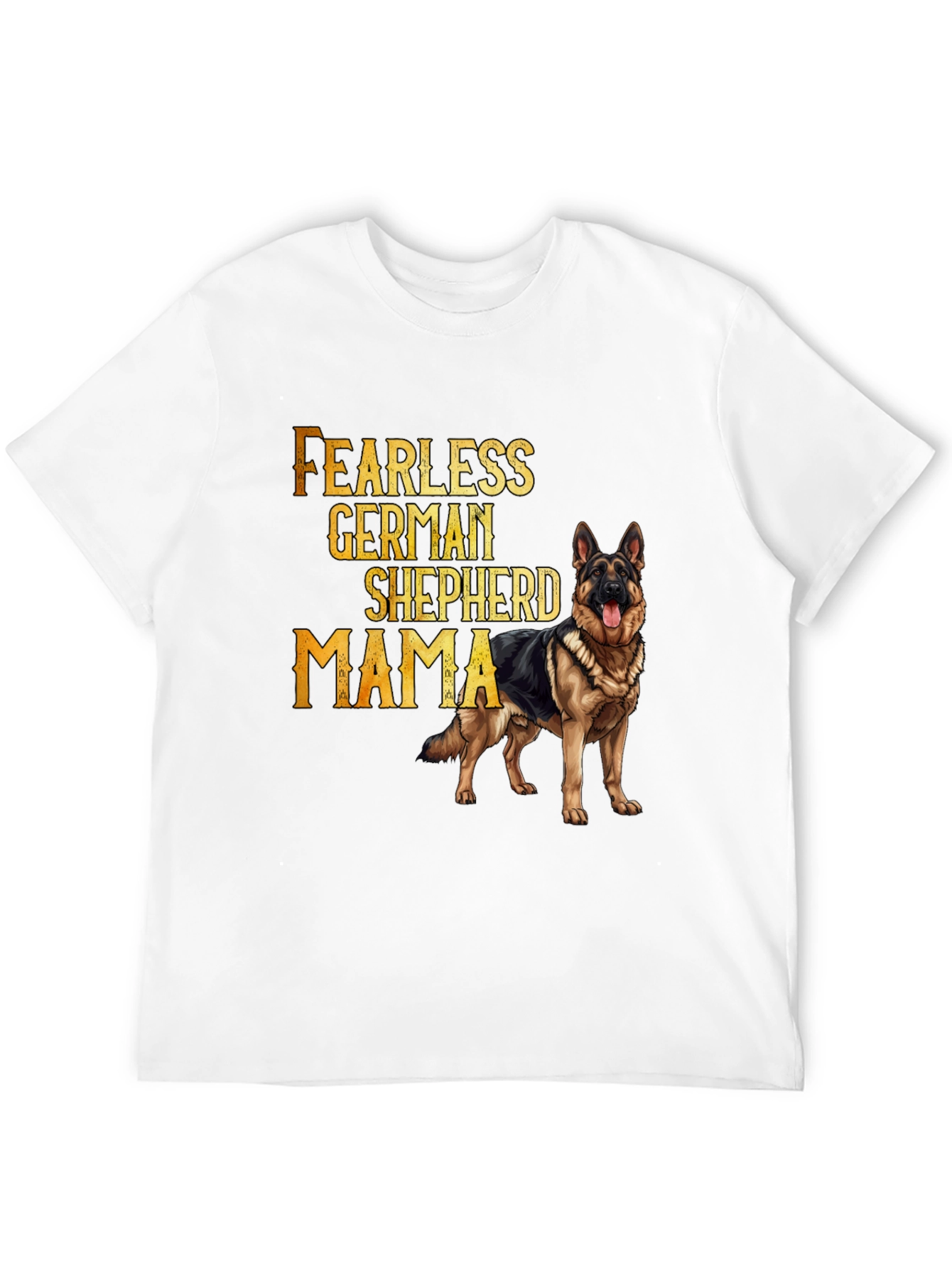 Fearless German Shepherd Mama T-Shirt