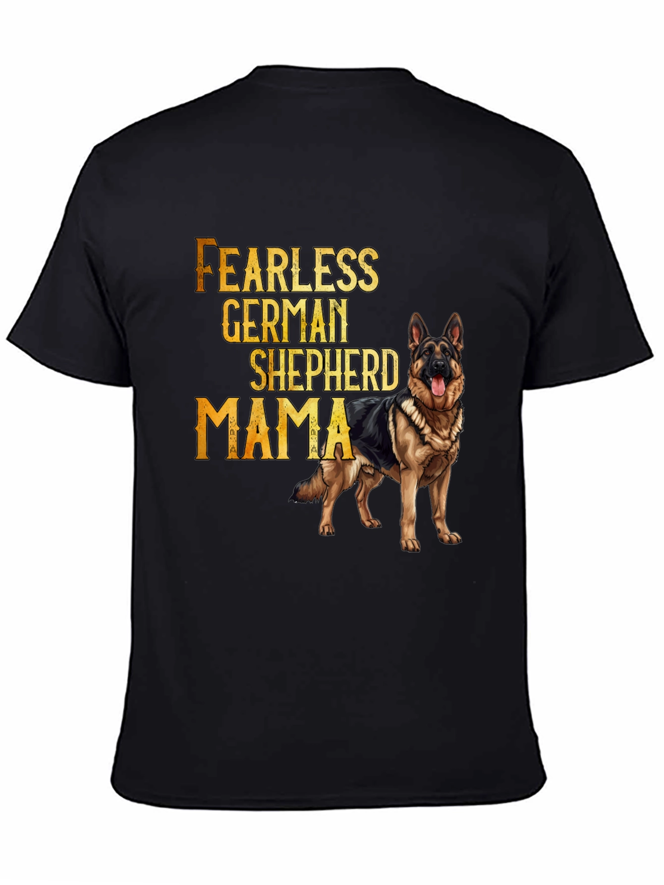 Fearless German Shepherd Mama T-Shirt