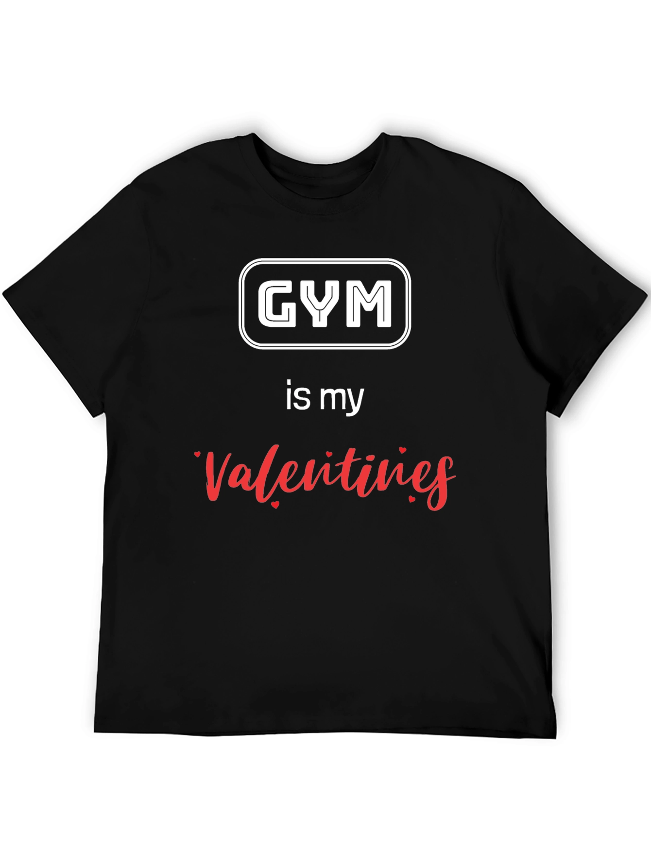 Gym is My Valentine T-Shirt