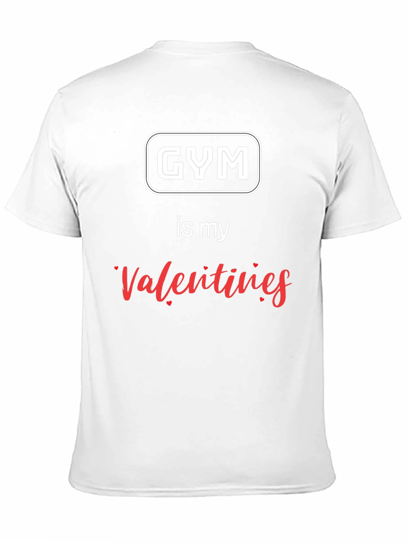 Gym is My Valentine T-Shirt