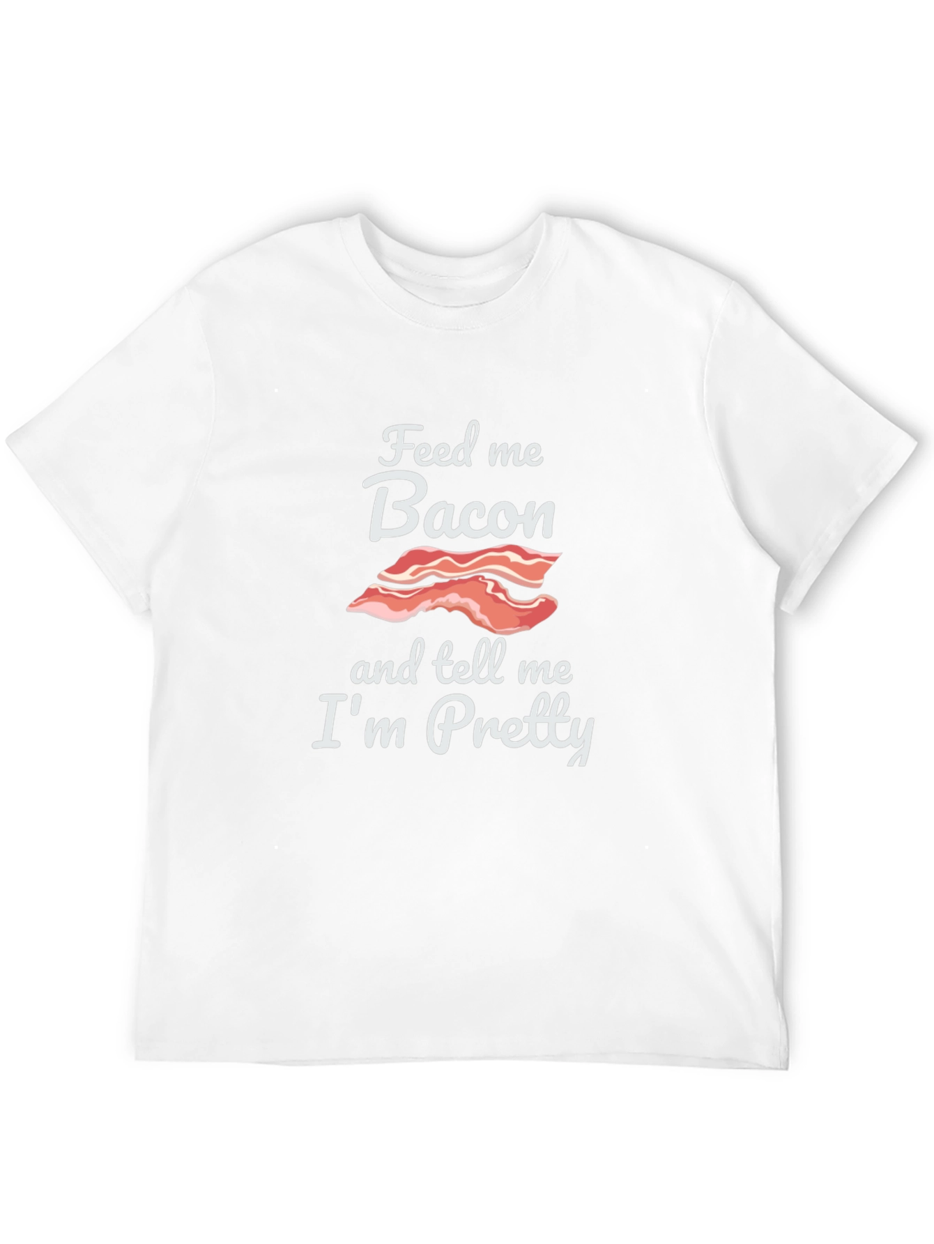 Feed Me Bacon T-Shirt - Funny Foodie Tee