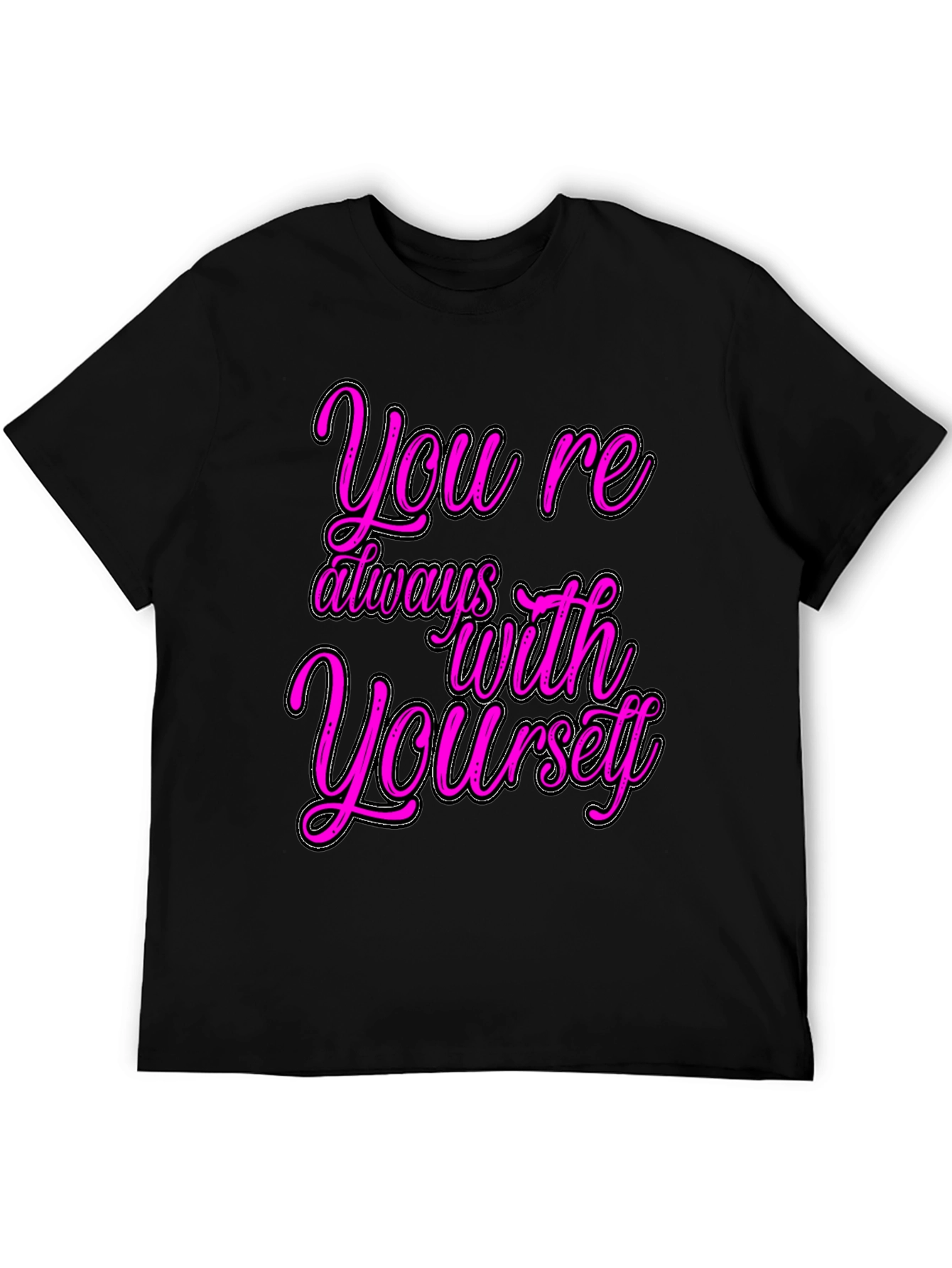 Youre Always With Yourself Black Graphic T-Shirt