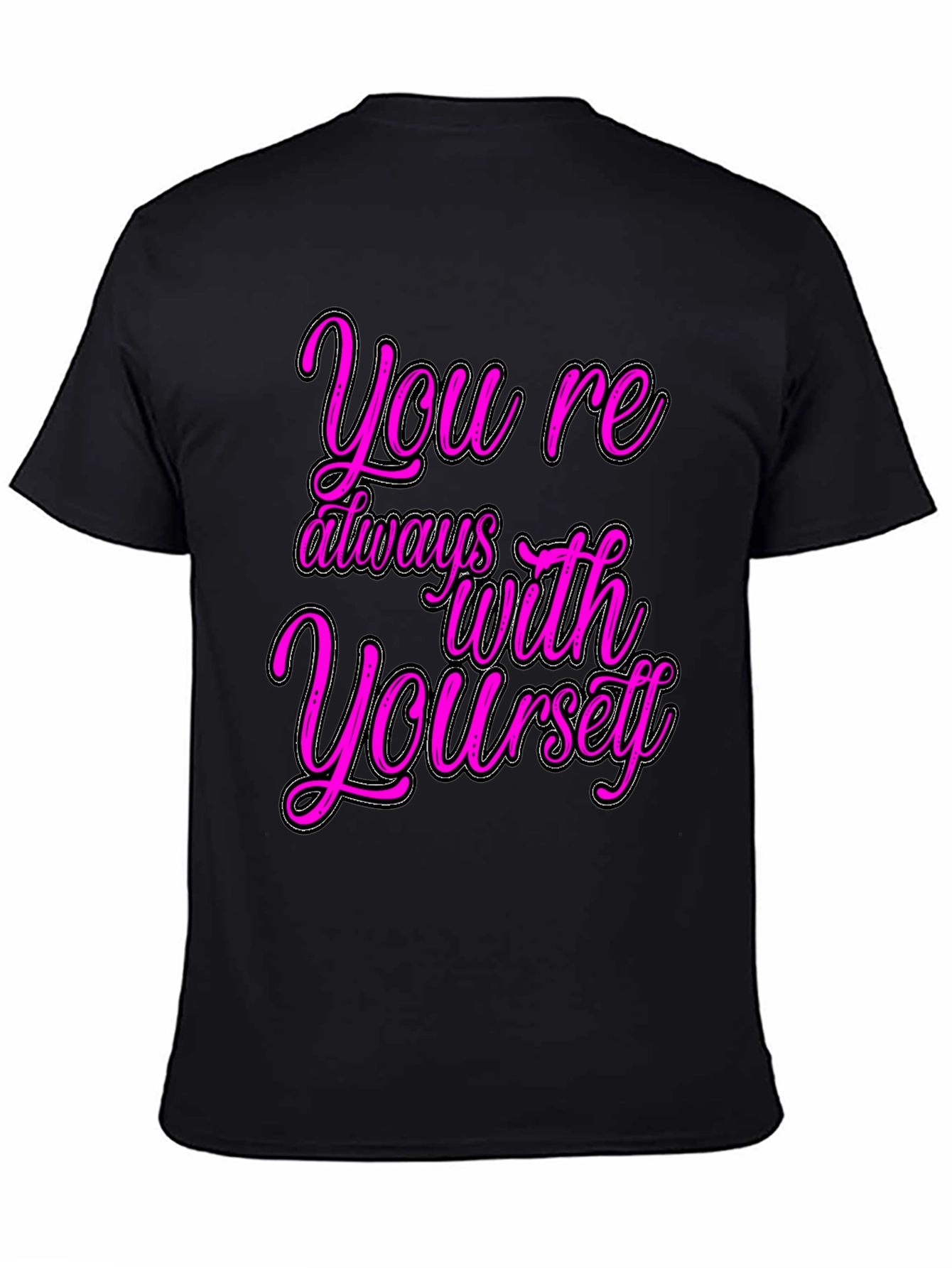 Youre Always With Yourself Black Graphic T-Shirt