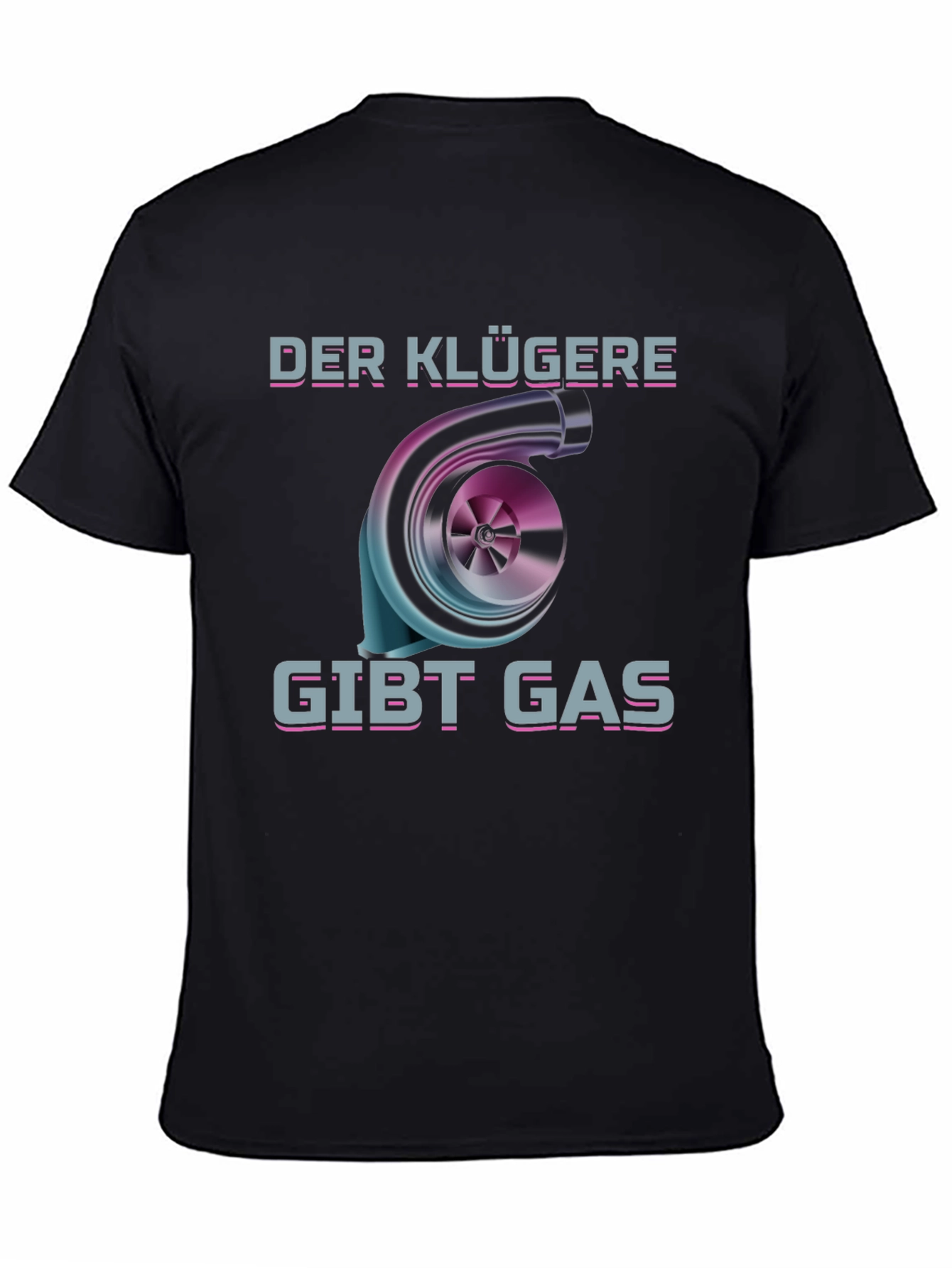 Turbo Boost T-Shirt - Der Klügere Gibt Gas