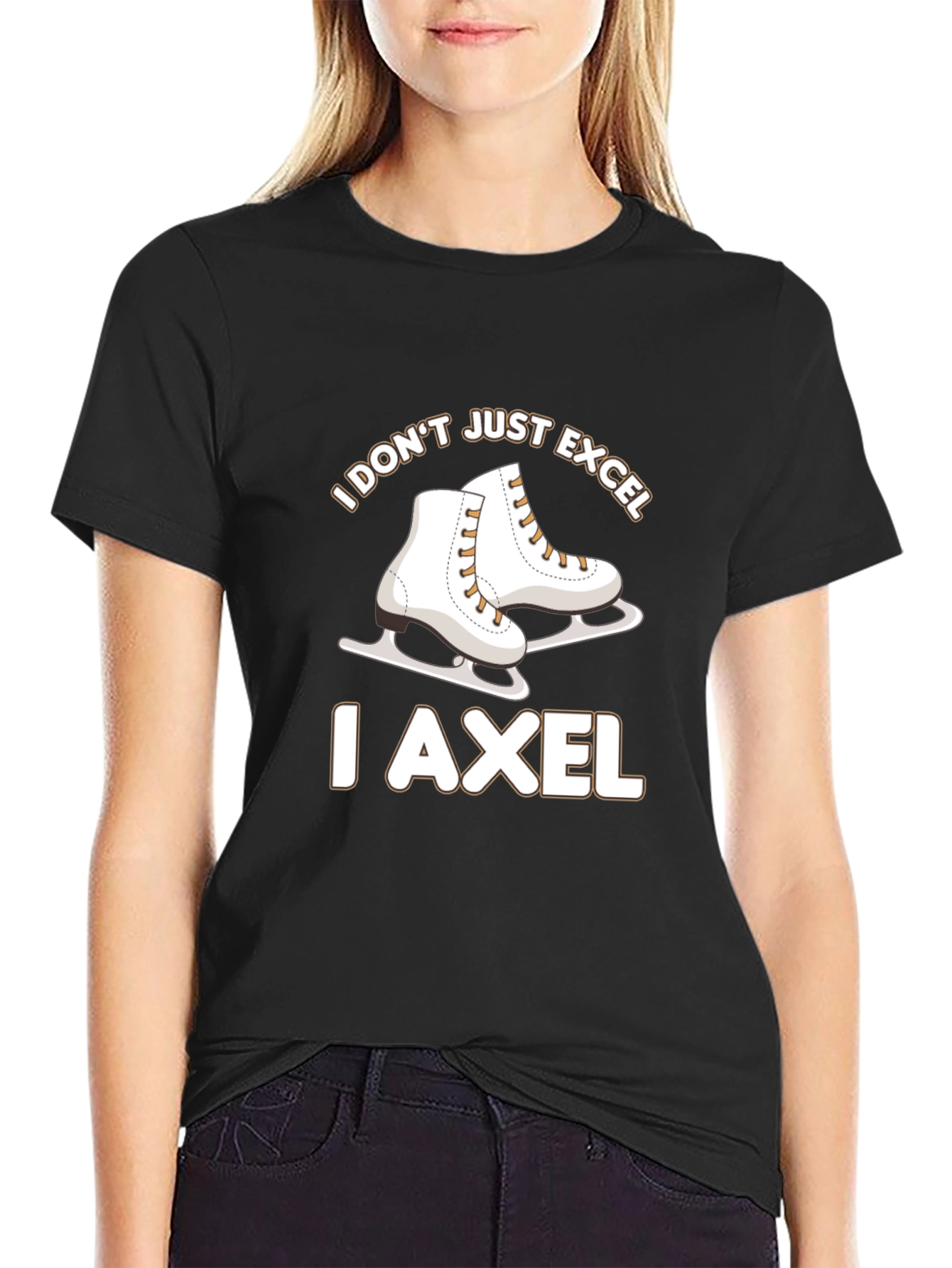 I Dont Just Excel I Axel Skates T-Shirt