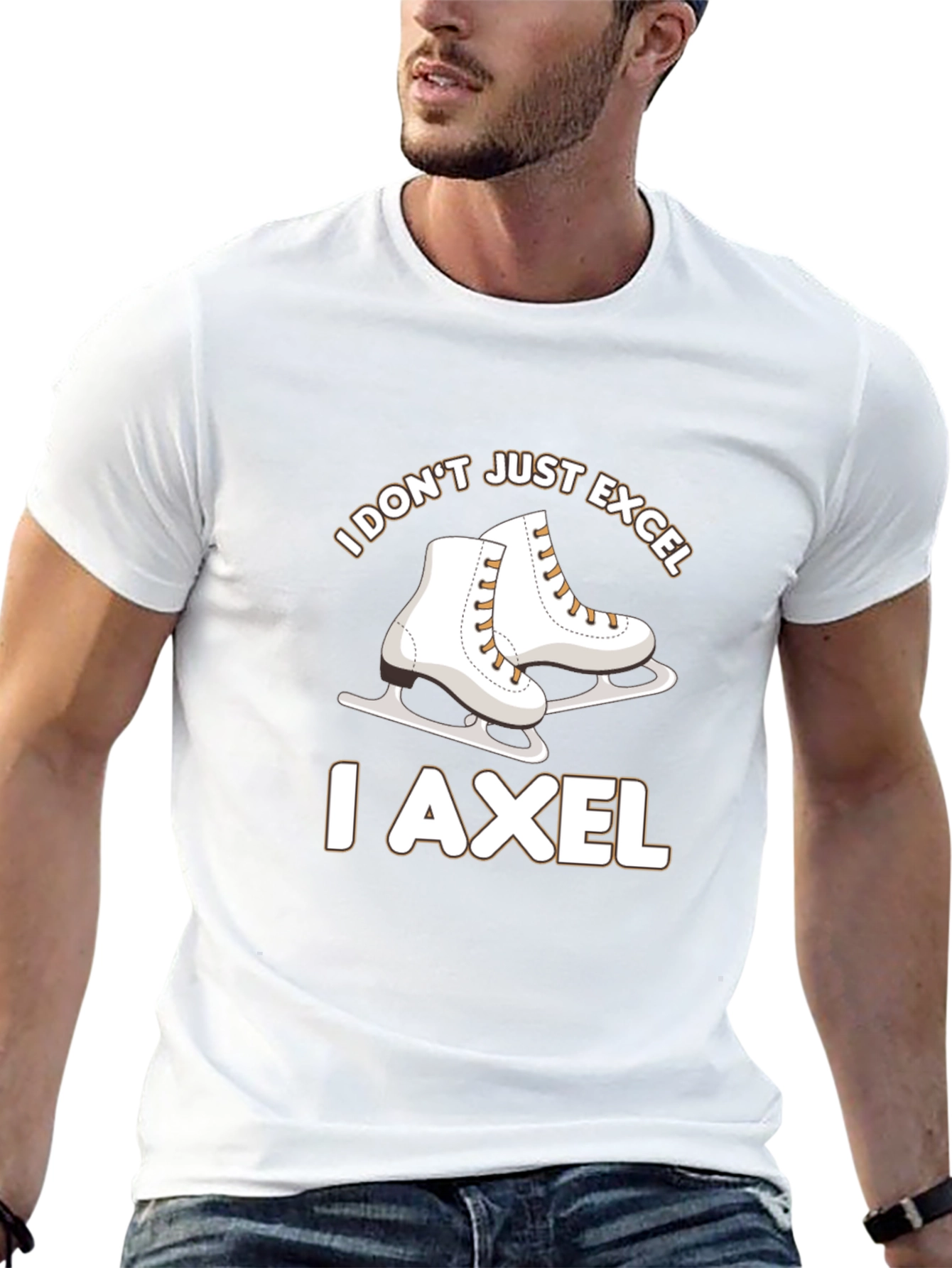 I Dont Just Excel I Axel Skates T-Shirt