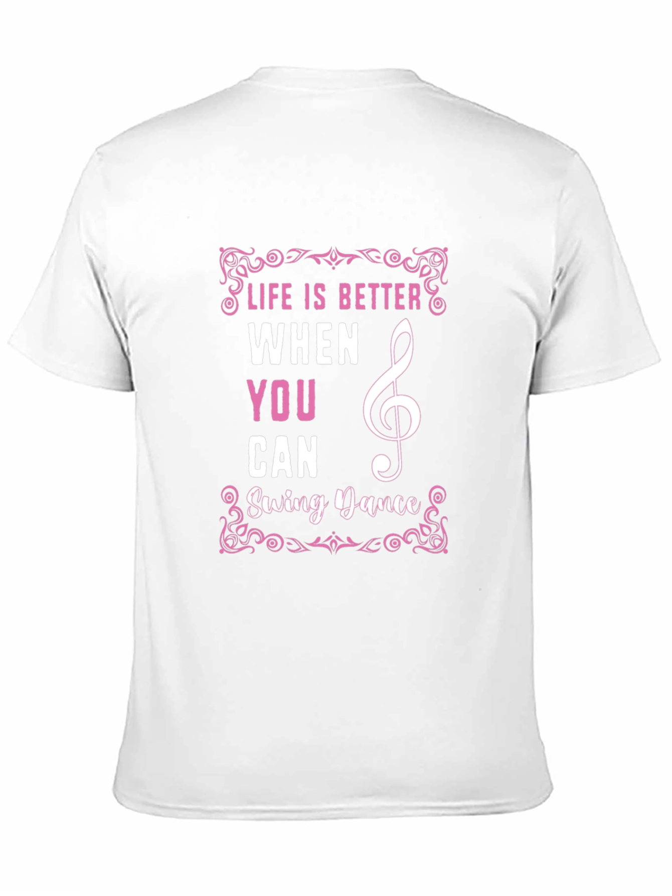 Life is Better When You Can Swing Dance T-Shirt