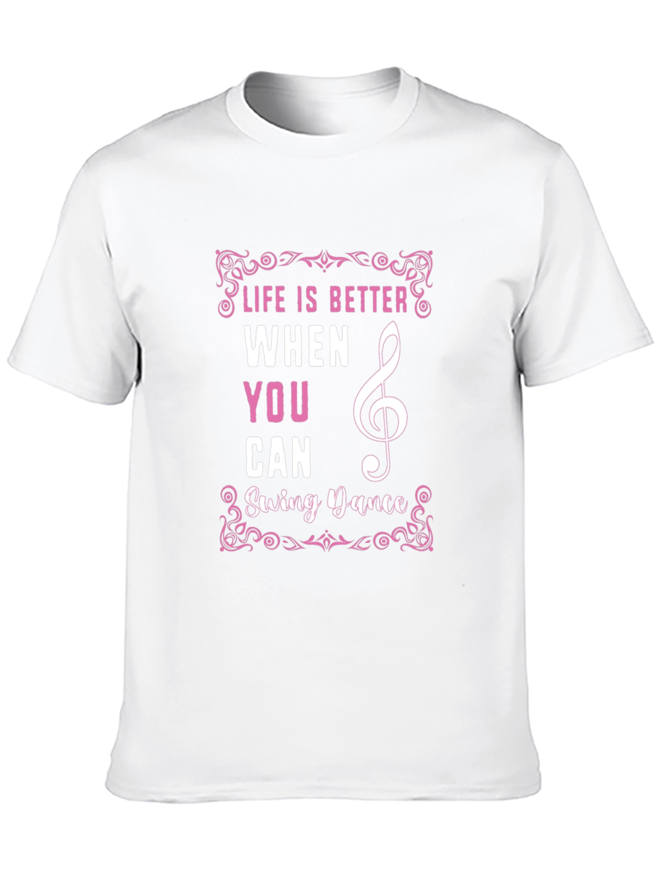 Life is Better When You Can Swing Dance T-Shirt