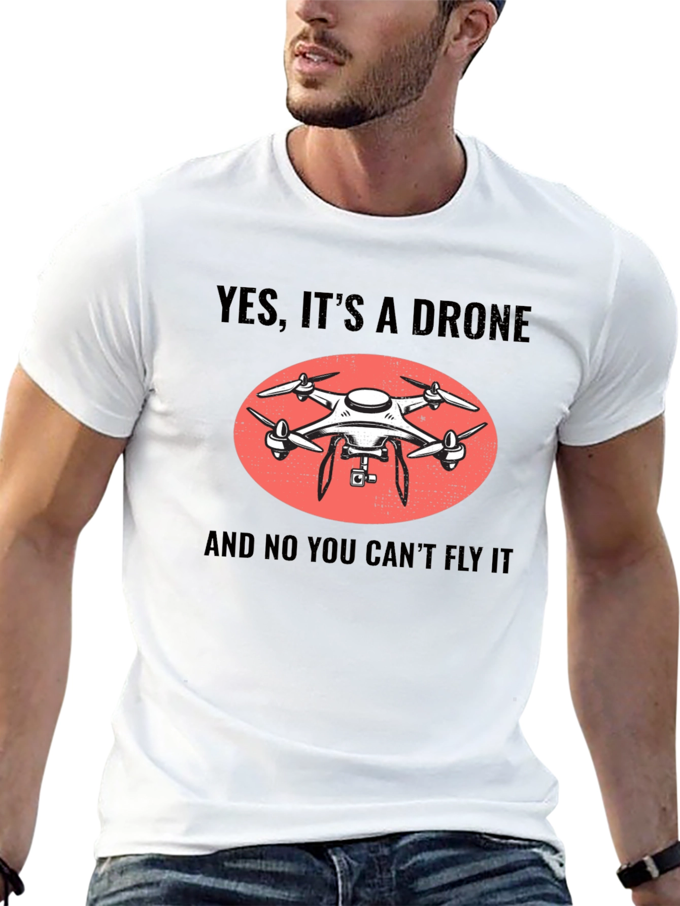 Yes Its A Drone Funny T-Shirt