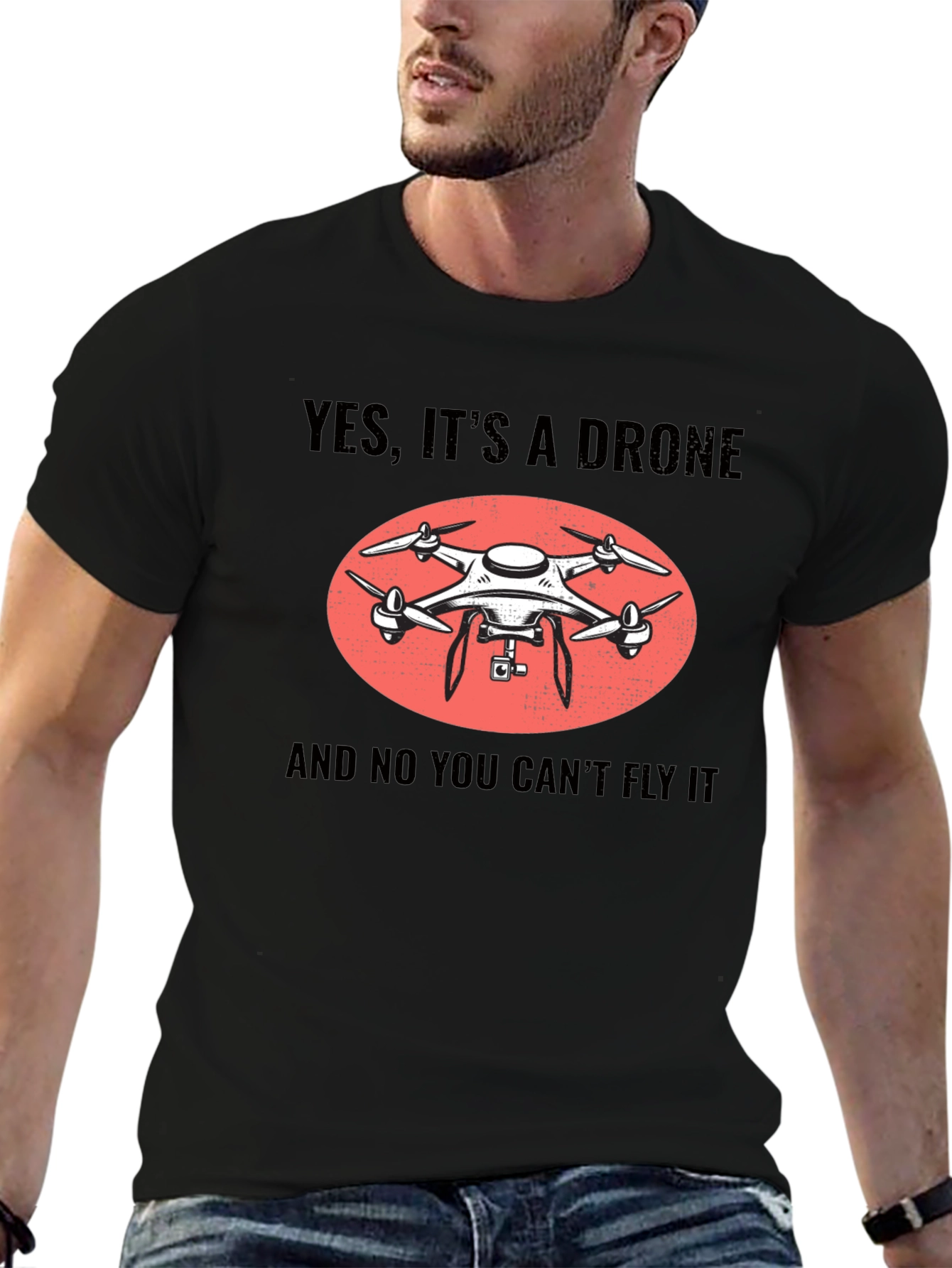 Yes Its A Drone Funny T-Shirt