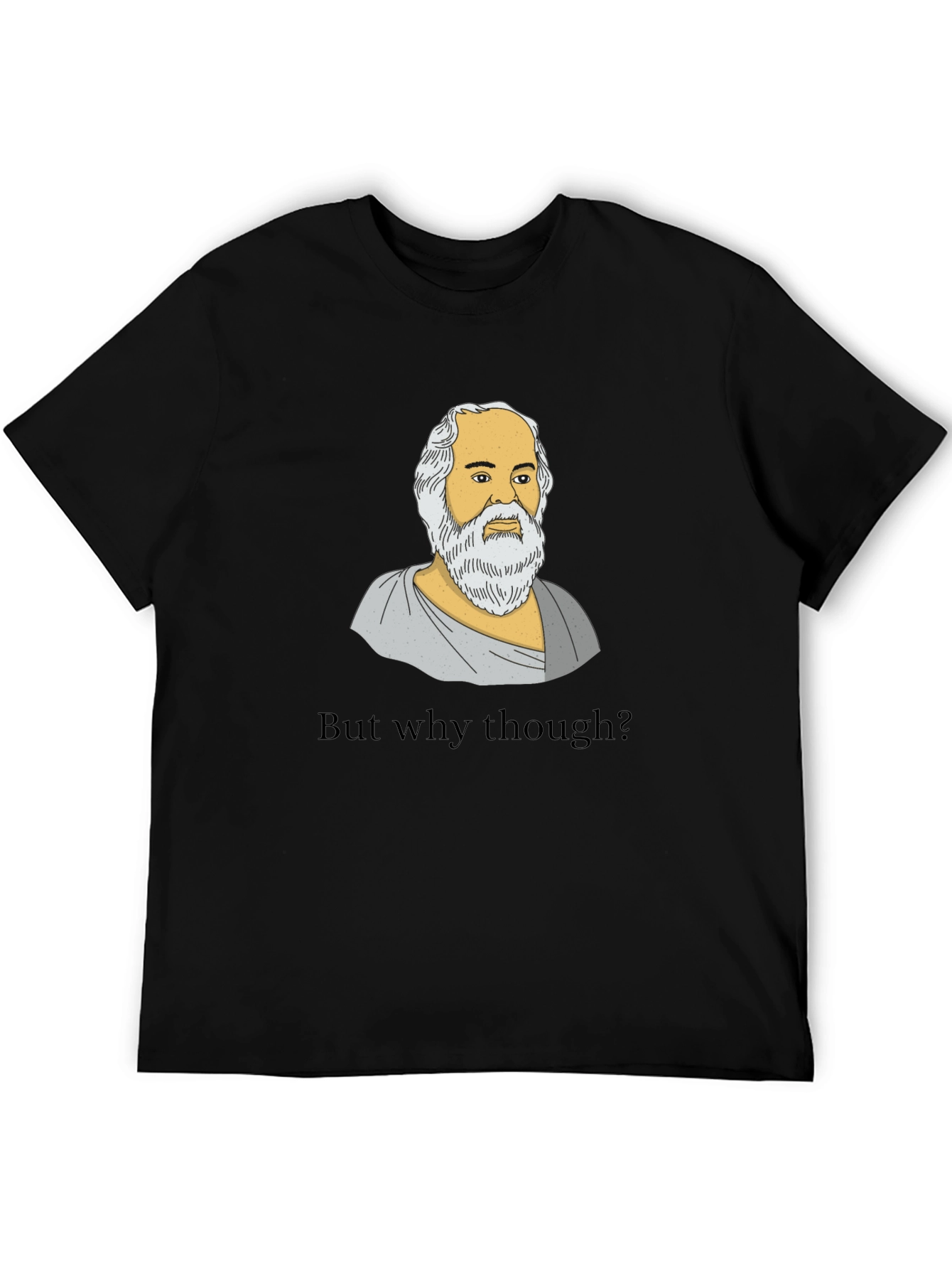 Socrates But Why Though Graphic T-Shirt