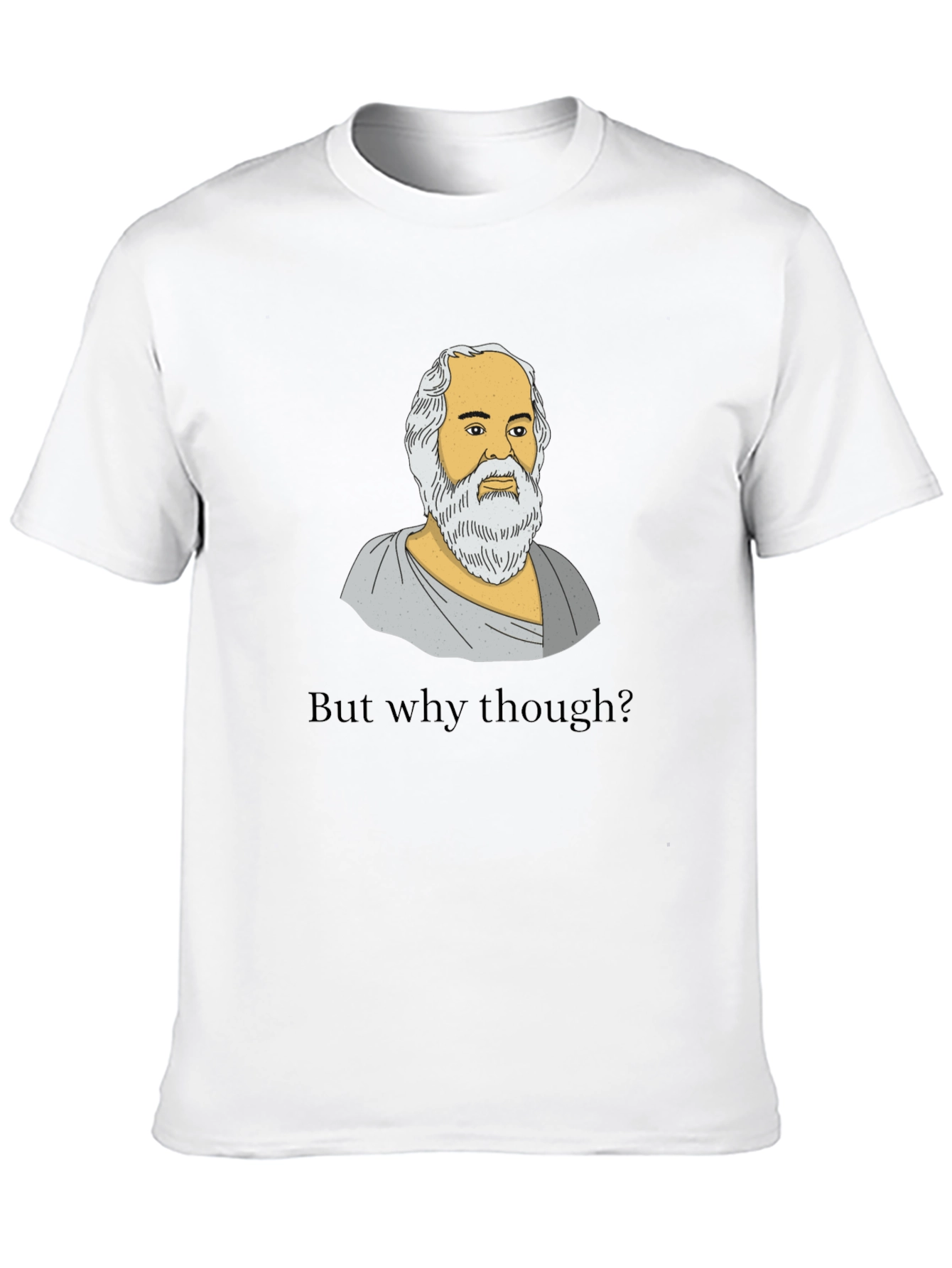 Socrates But Why Though Graphic T-Shirt