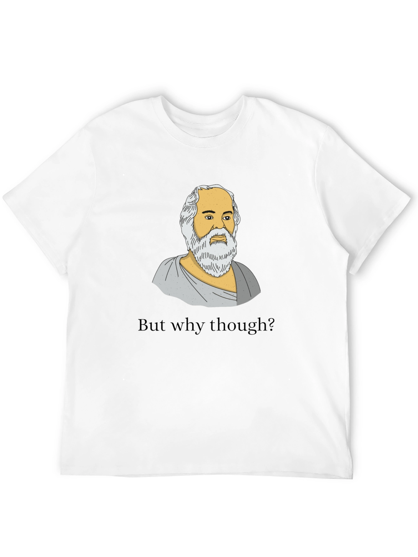 Socrates But Why Though Graphic T-Shirt