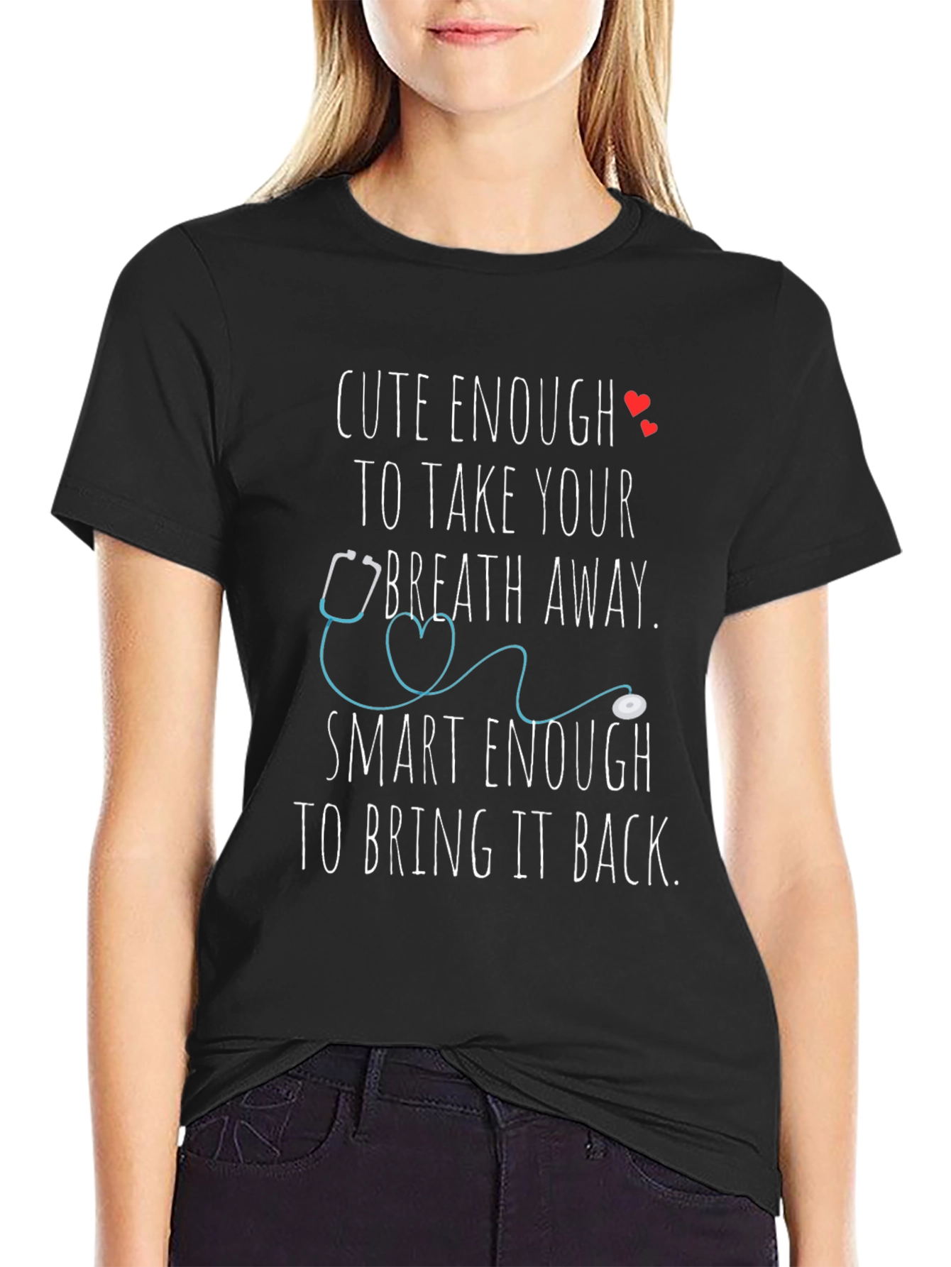 Cute Enough Nurse T-Shirt - Healthcare Apparel