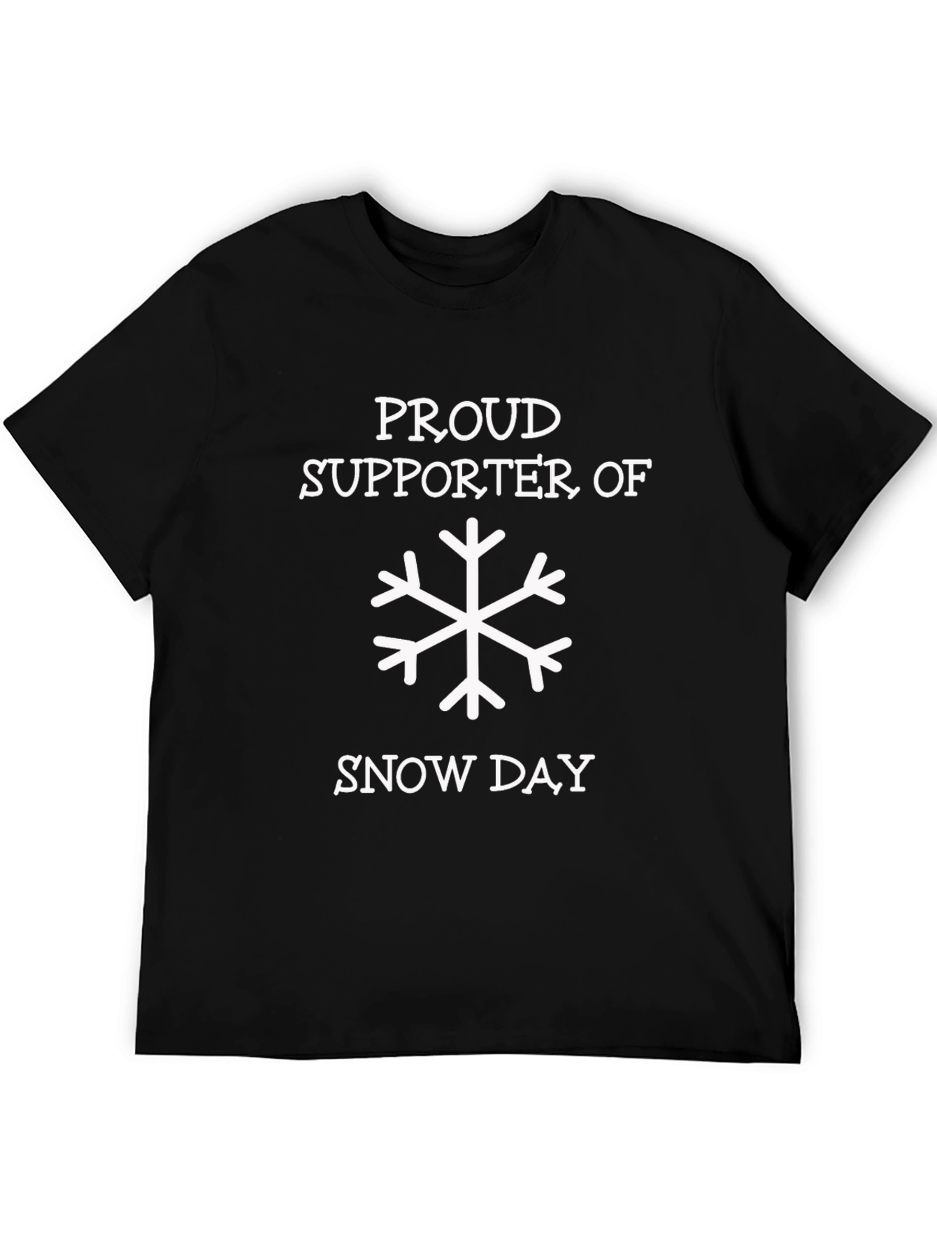 Proud Snow Day Supporter T-Shirt