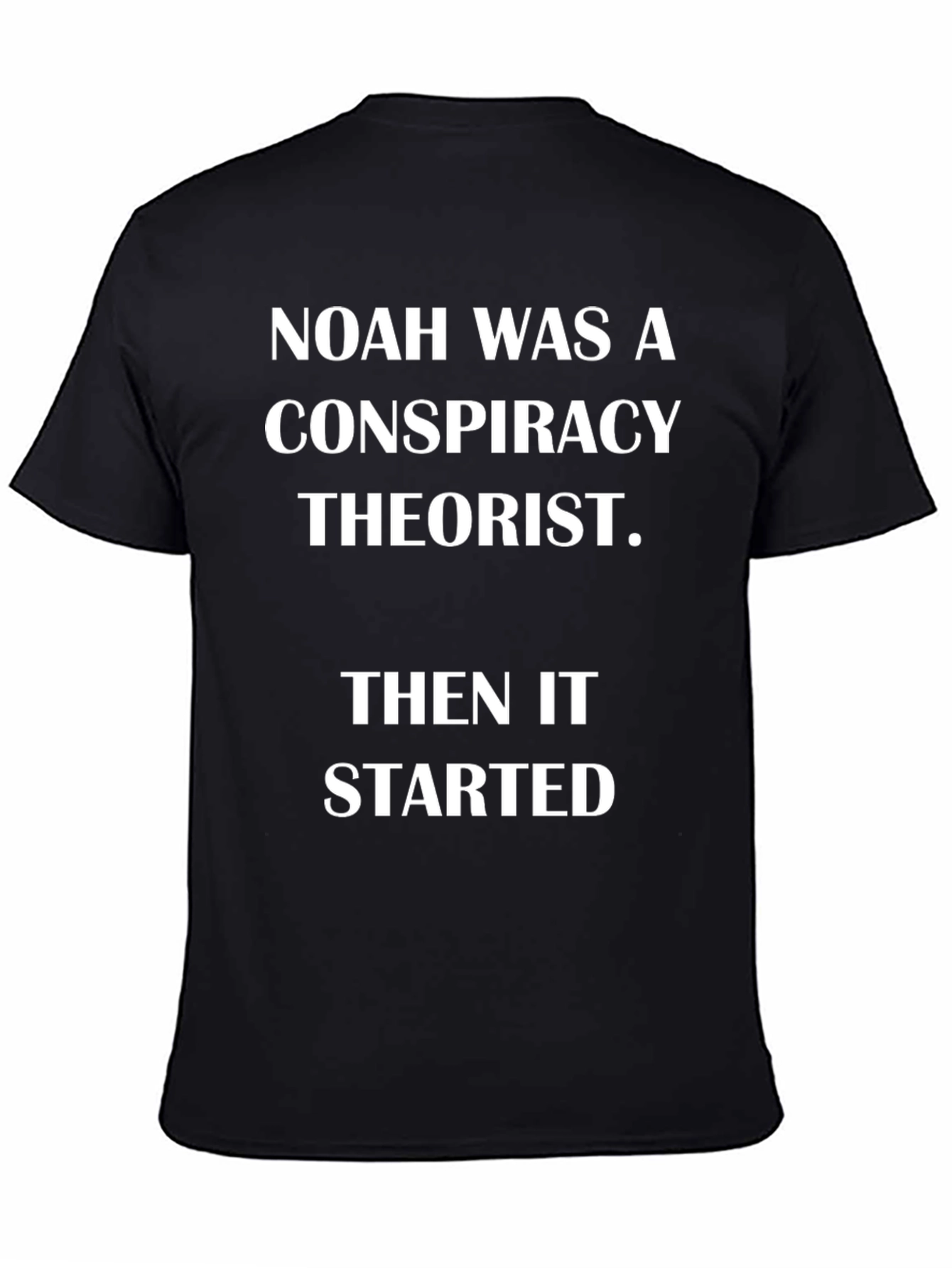 Noah Was A Conspiracy Theorist Graphic T-Shirt