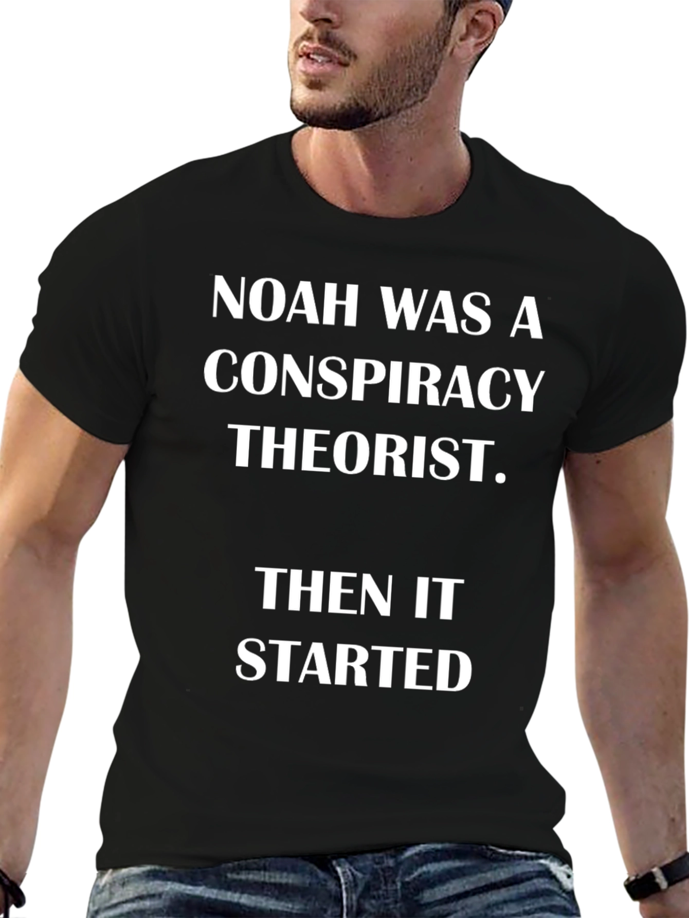 Noah Was A Conspiracy Theorist Graphic T-Shirt
