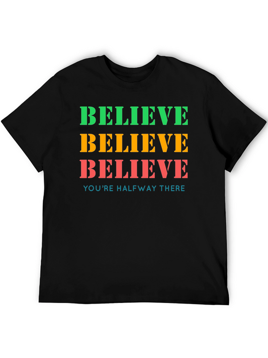 Believe T-Shirt: Motivational Graphic Tee