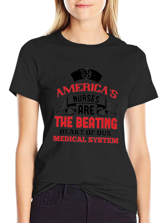 Americas Nurses T-Shirt - The Beating Heart of Our Medical System