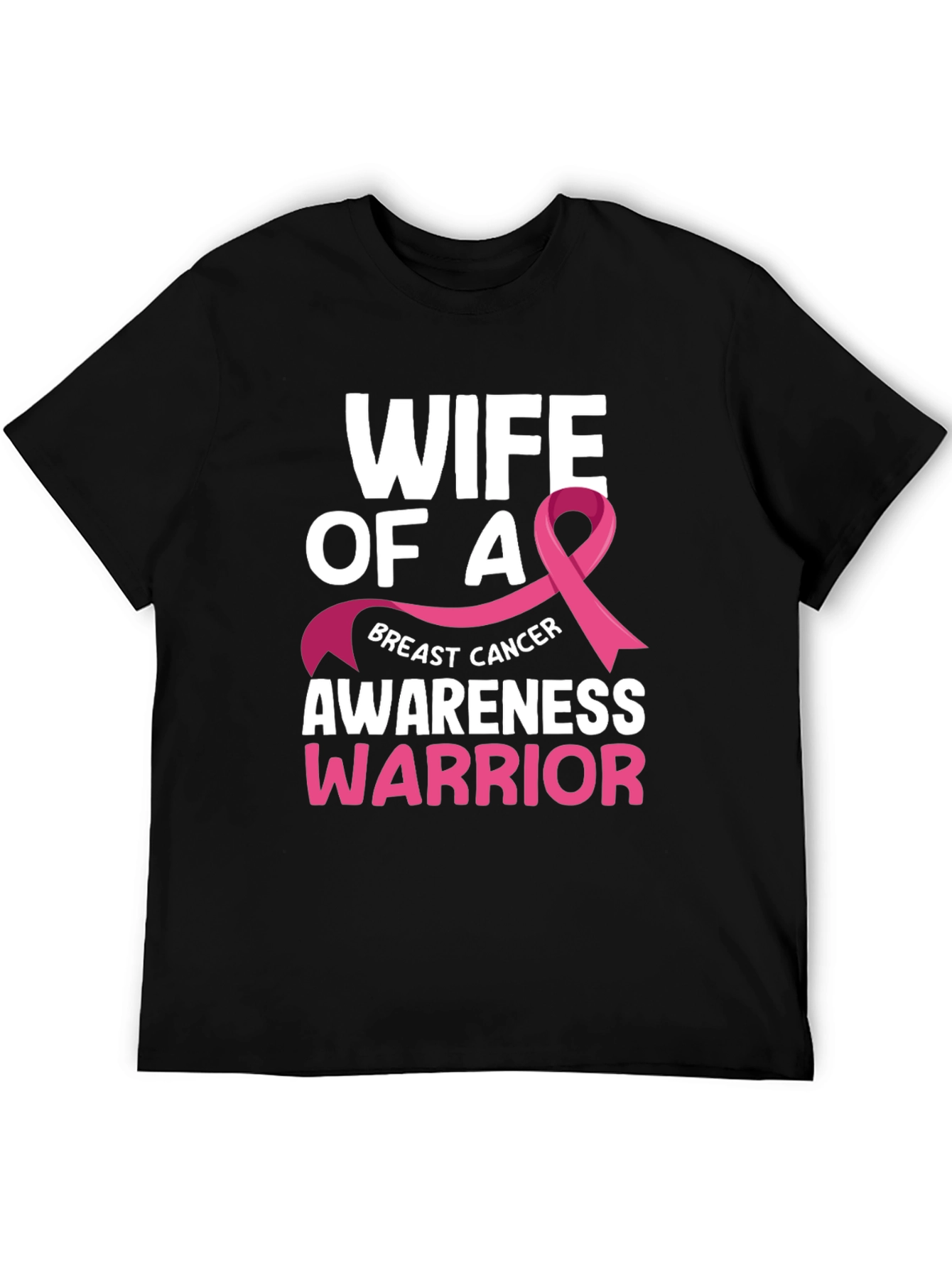 Wife of A Breast Cancer Awareness Warrior T-Shirt