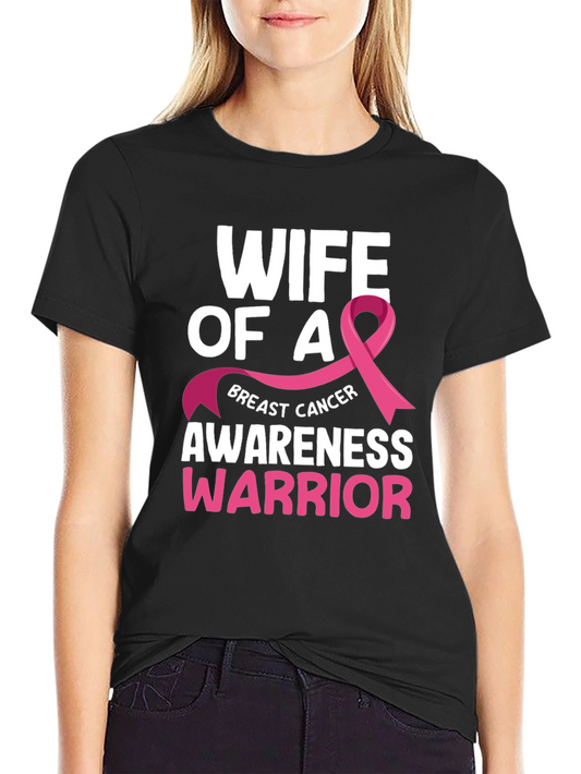 Wife of A Breast Cancer Awareness Warrior T-Shirt