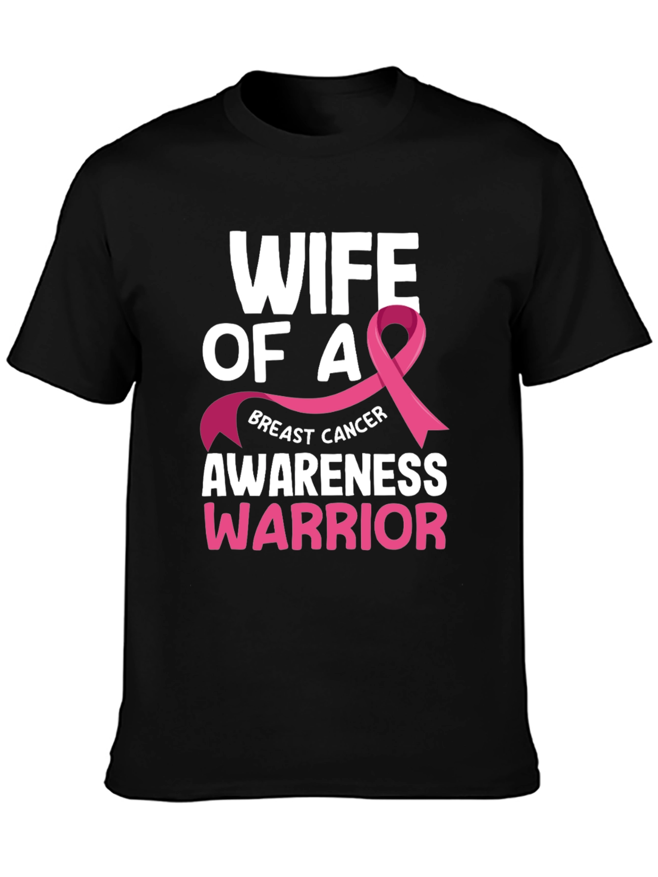 Wife of A Breast Cancer Awareness Warrior T-Shirt