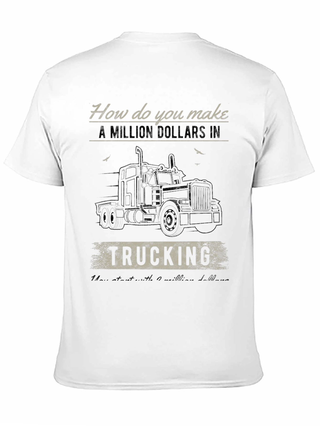 Million Dollars in Trucking T-Shirt