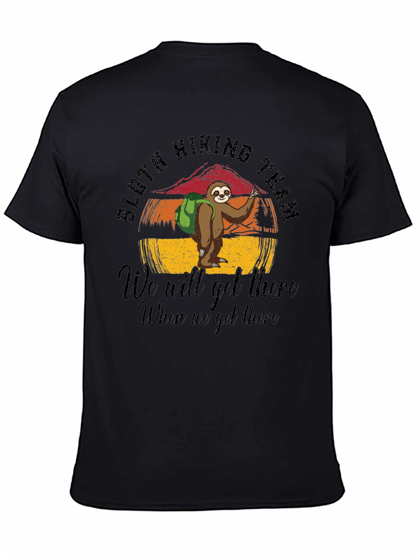 Sloth Hiking Team T-Shirt - We Will Get There