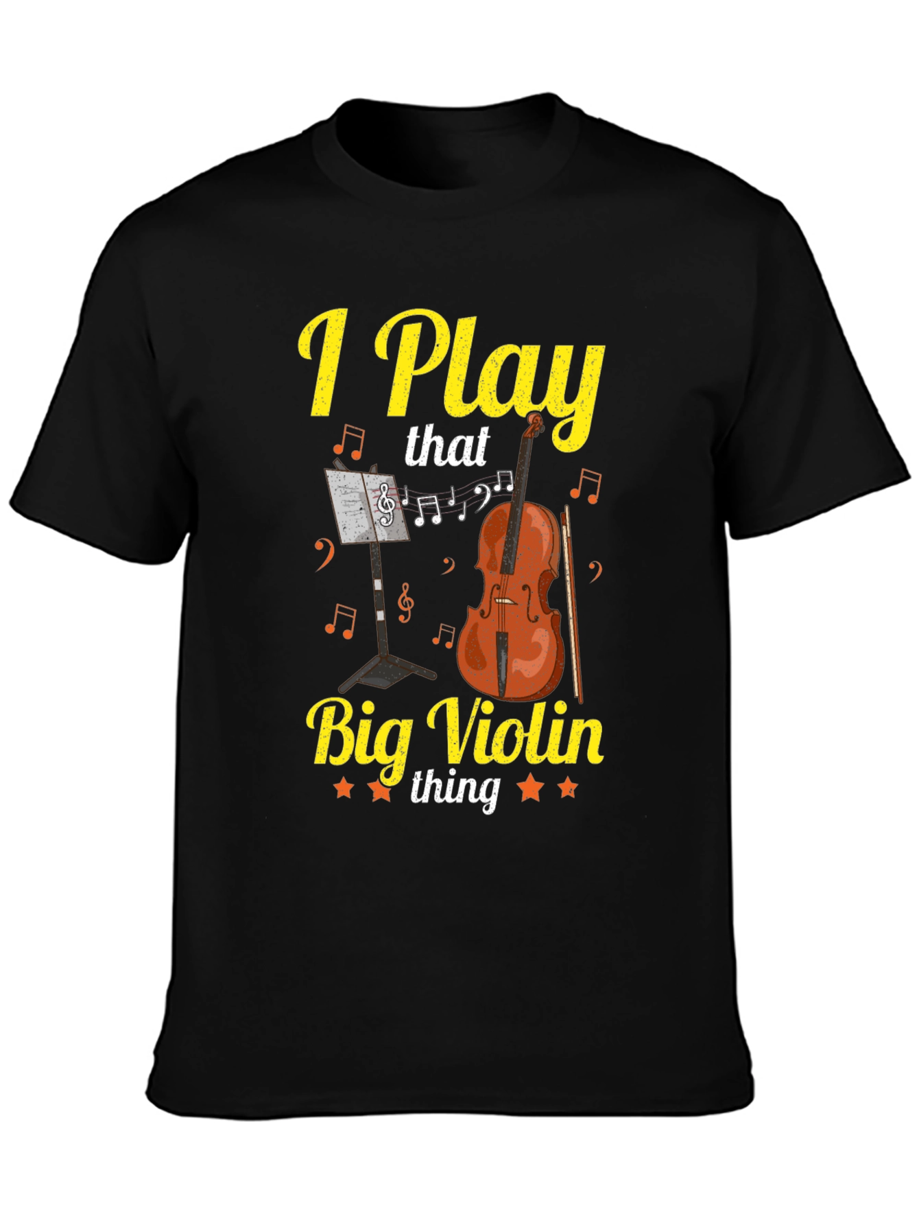 I Play That Big Violin Thing Graphic T-Shirt