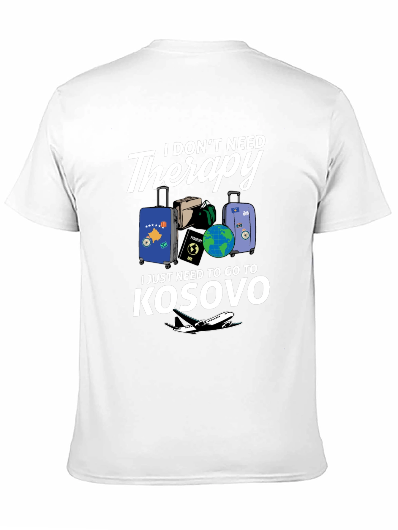 Kosovo Travel T-Shirt: I Dont Need Therapy!