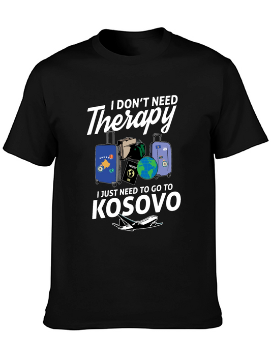 Kosovo Travel T-Shirt: I Dont Need Therapy!