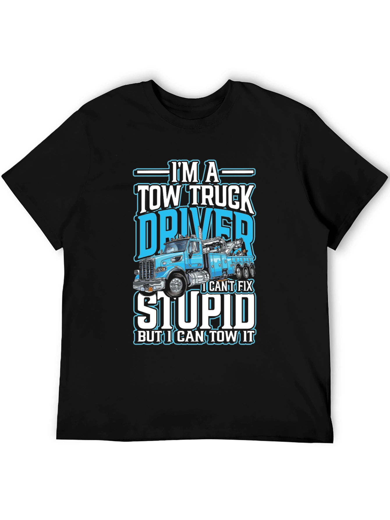 Tow Truck Driver Humor Black Cotton T-Shirt