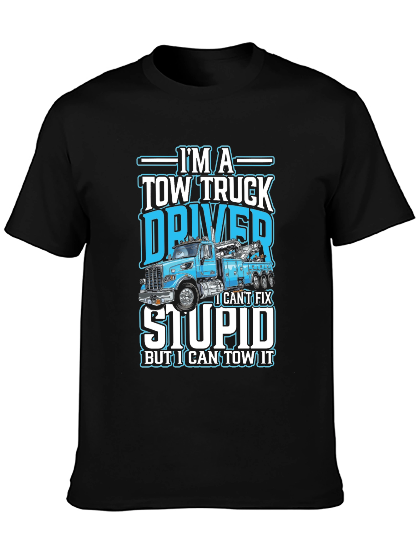 Tow Truck Driver Humor Black Cotton T-Shirt
