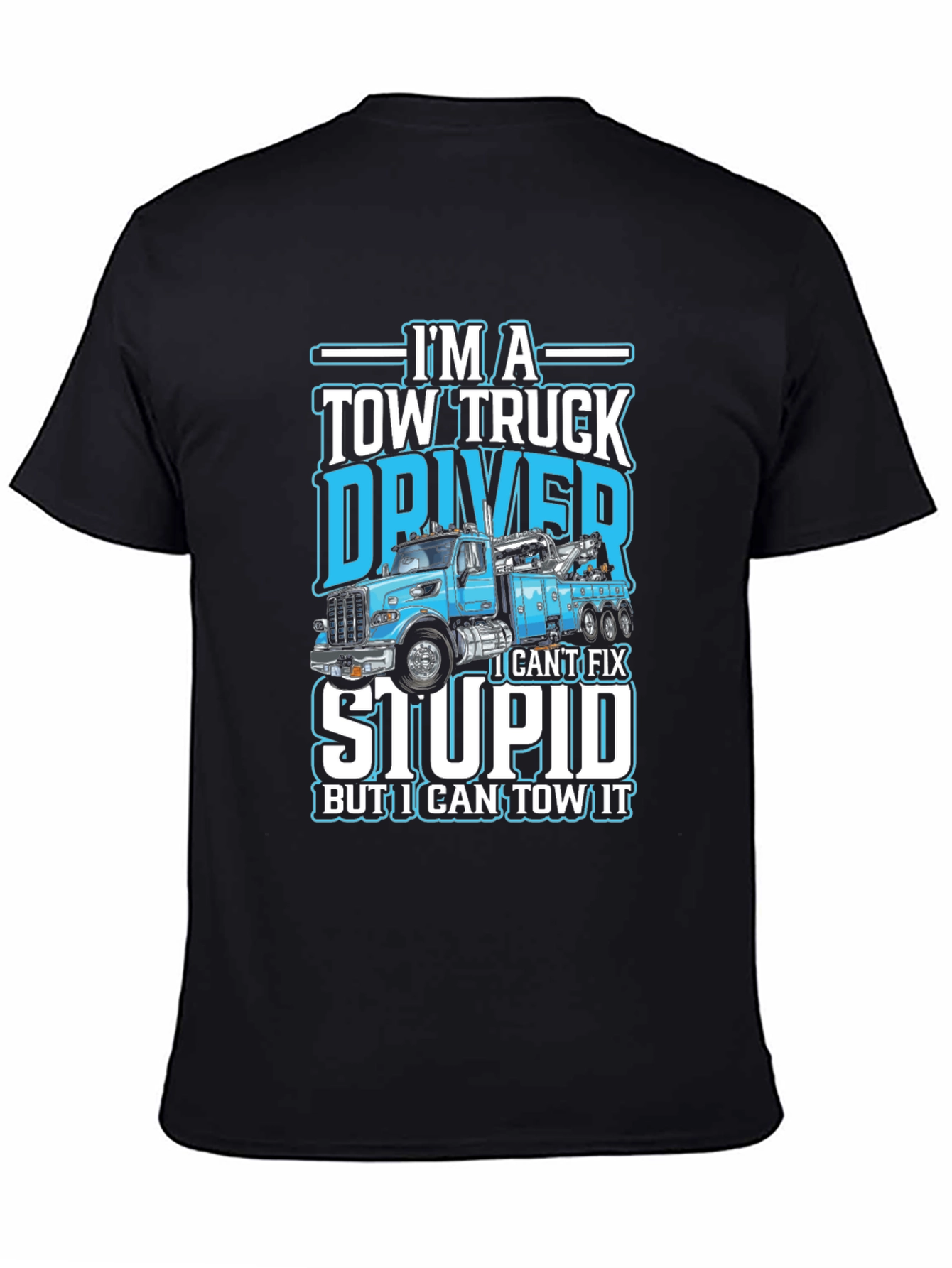 Tow Truck Driver Humor Black Cotton T-Shirt