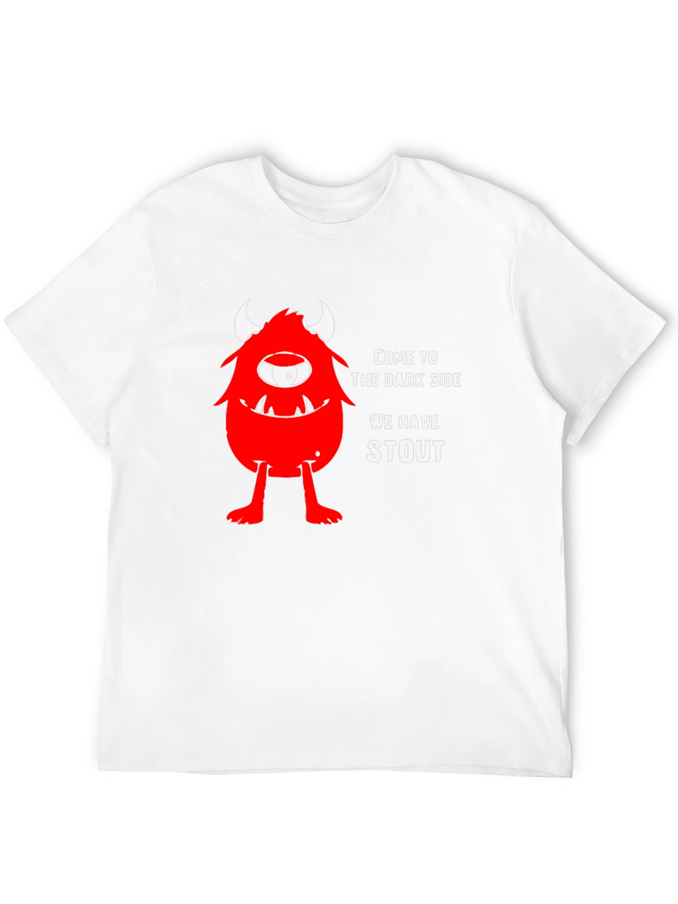 Come to the Dark Side We Have Stout T-Shirt