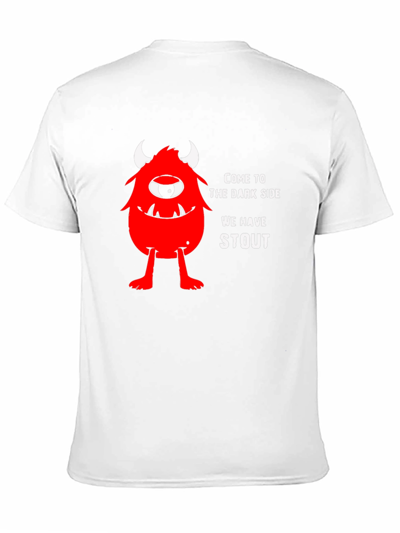 Come to the Dark Side We Have Stout T-Shirt