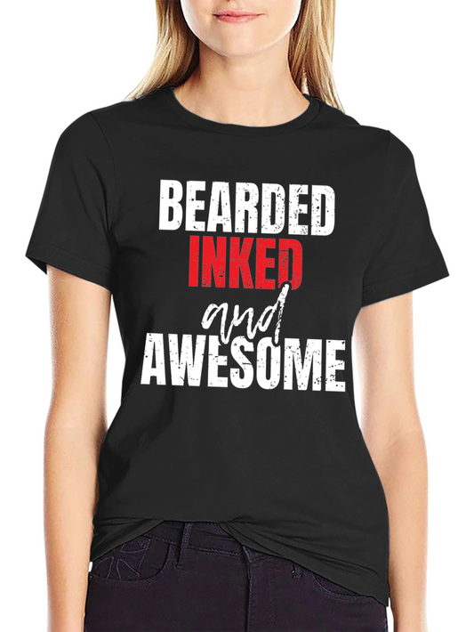 Bearded Inked and Awesome Graphic T-Shirt