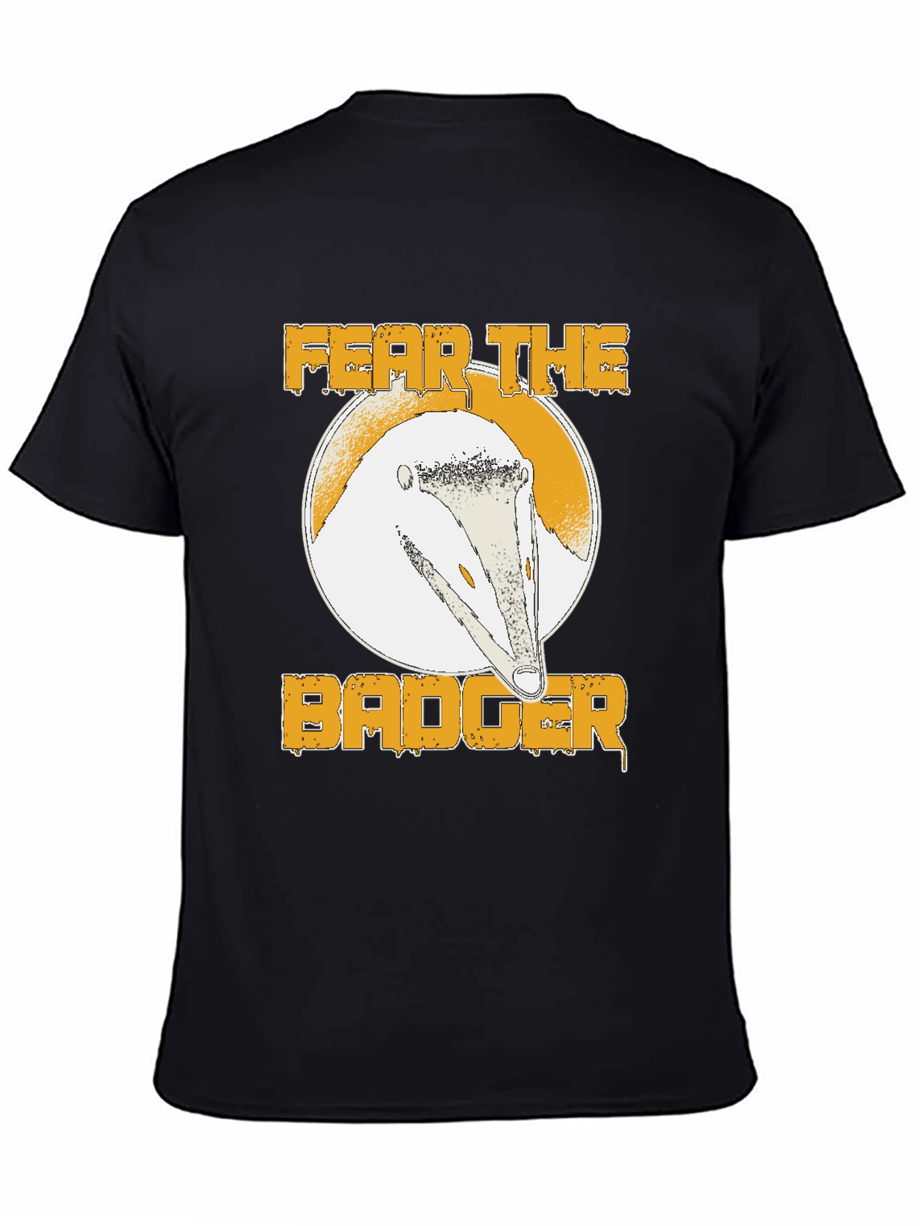 Fear The Badger T-Shirt - Unique Graphic Tee