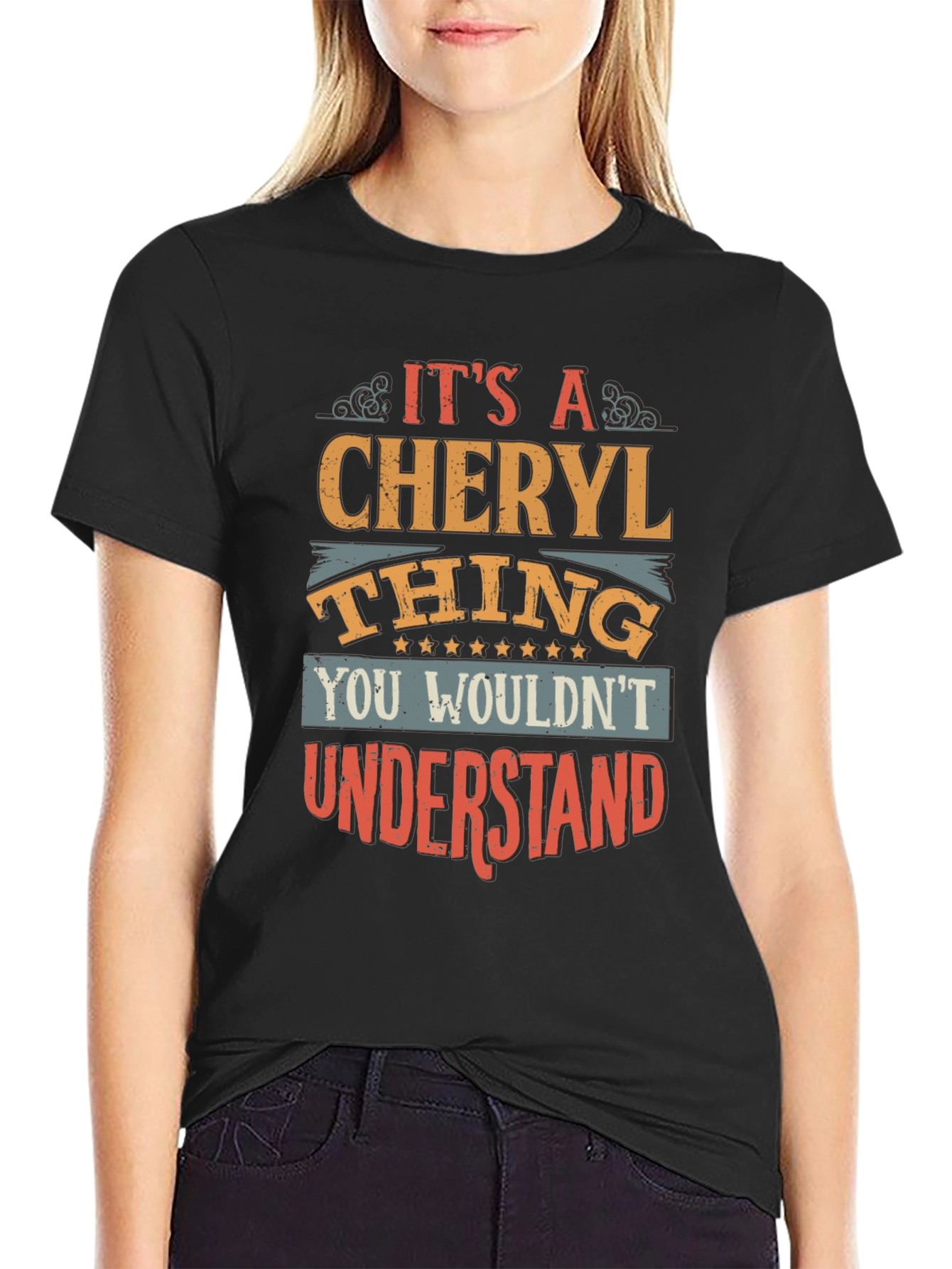 Its a Cheryl Thing T-Shirt - You Wouldnt Understand
