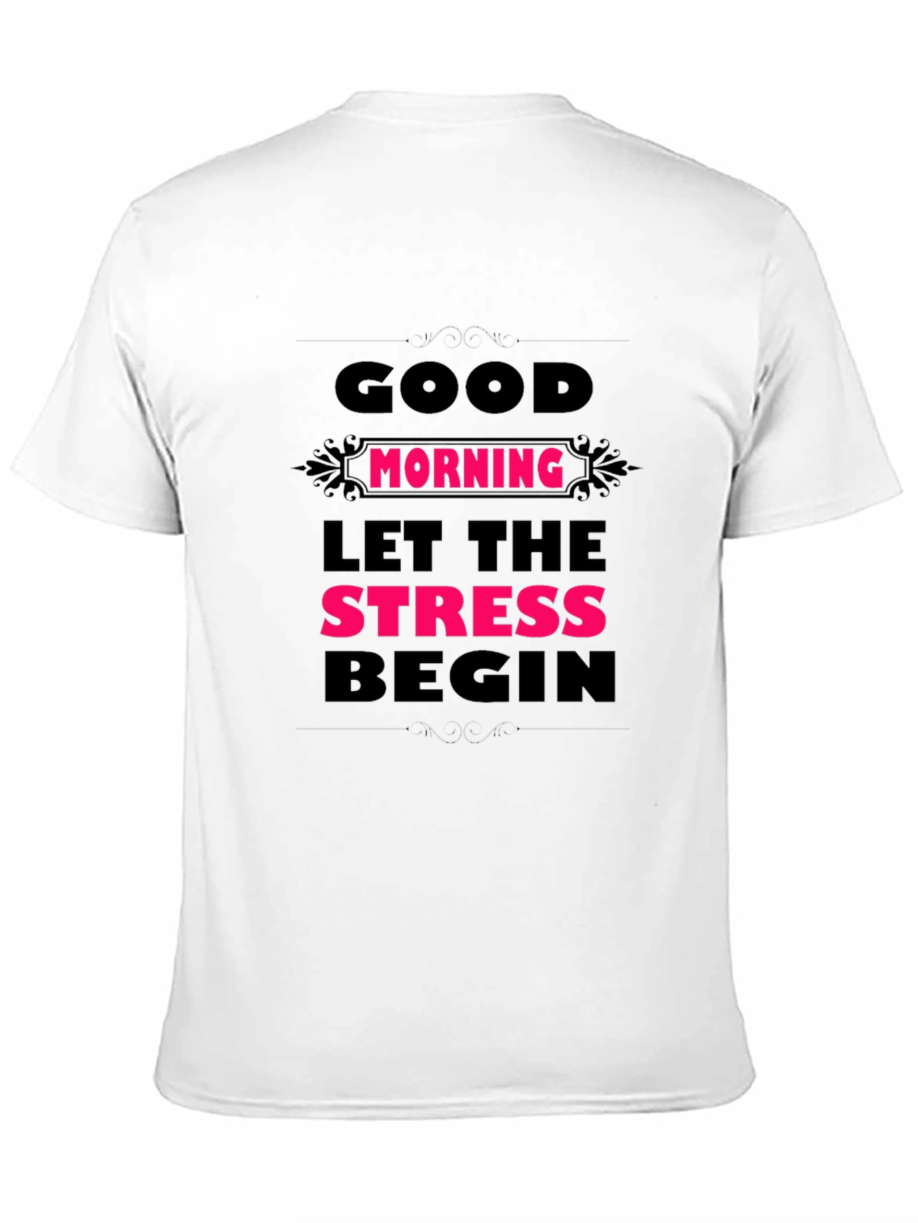 Humorous Good Morning Stress Mens Black Tee