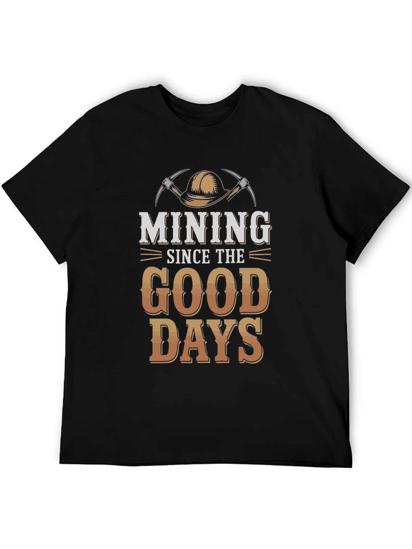 Mining Since the Good Days Graphic Tee