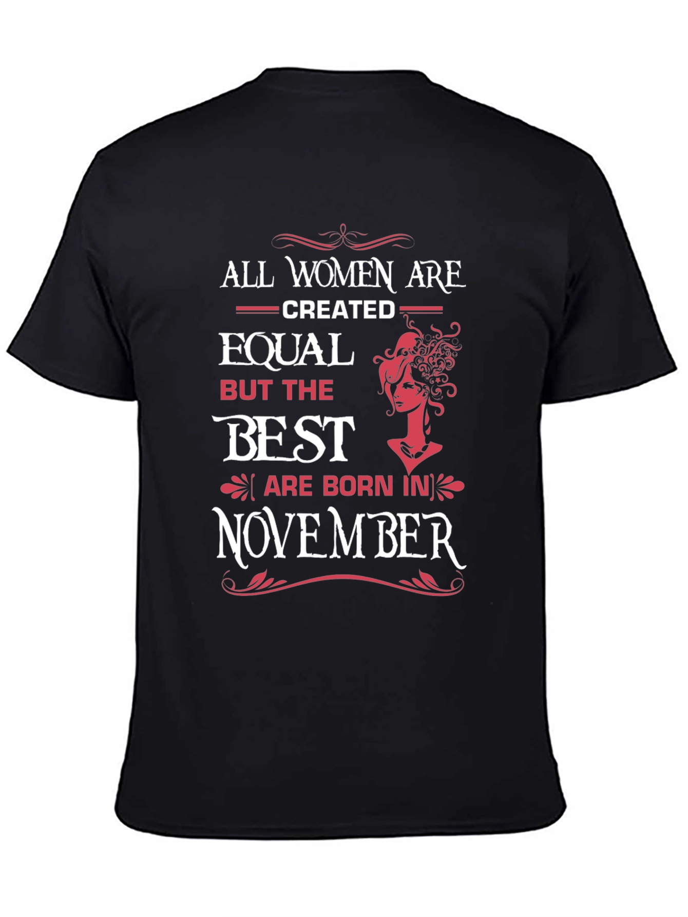 All Women Are Created Equal November Birthday T-Shirt