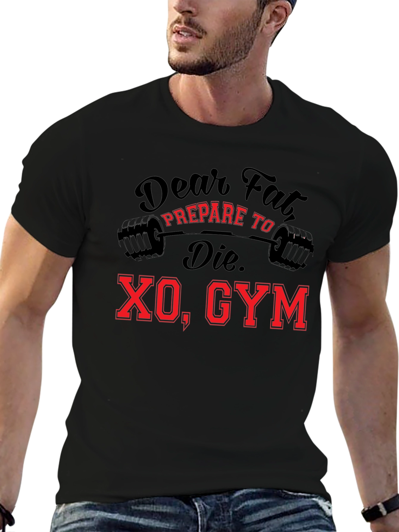 Dear Fat Prepare To Die XO Gym Black T-Shirt