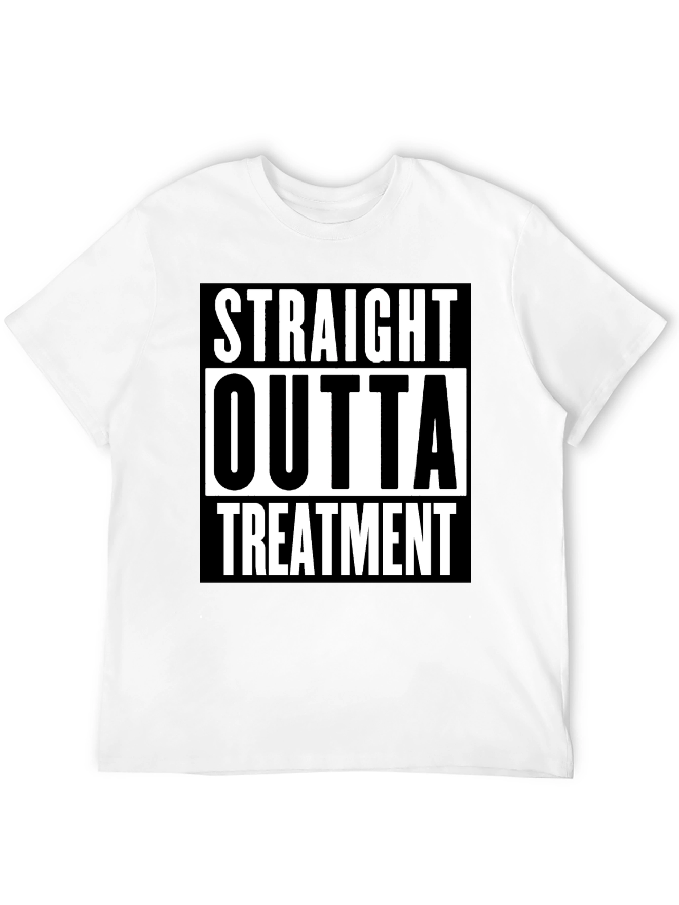Straight Outta Treatment Graphic Tee