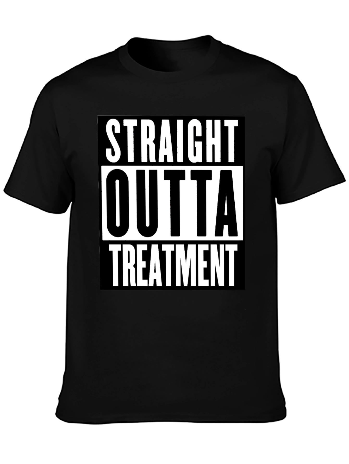 Straight Outta Treatment Graphic Tee