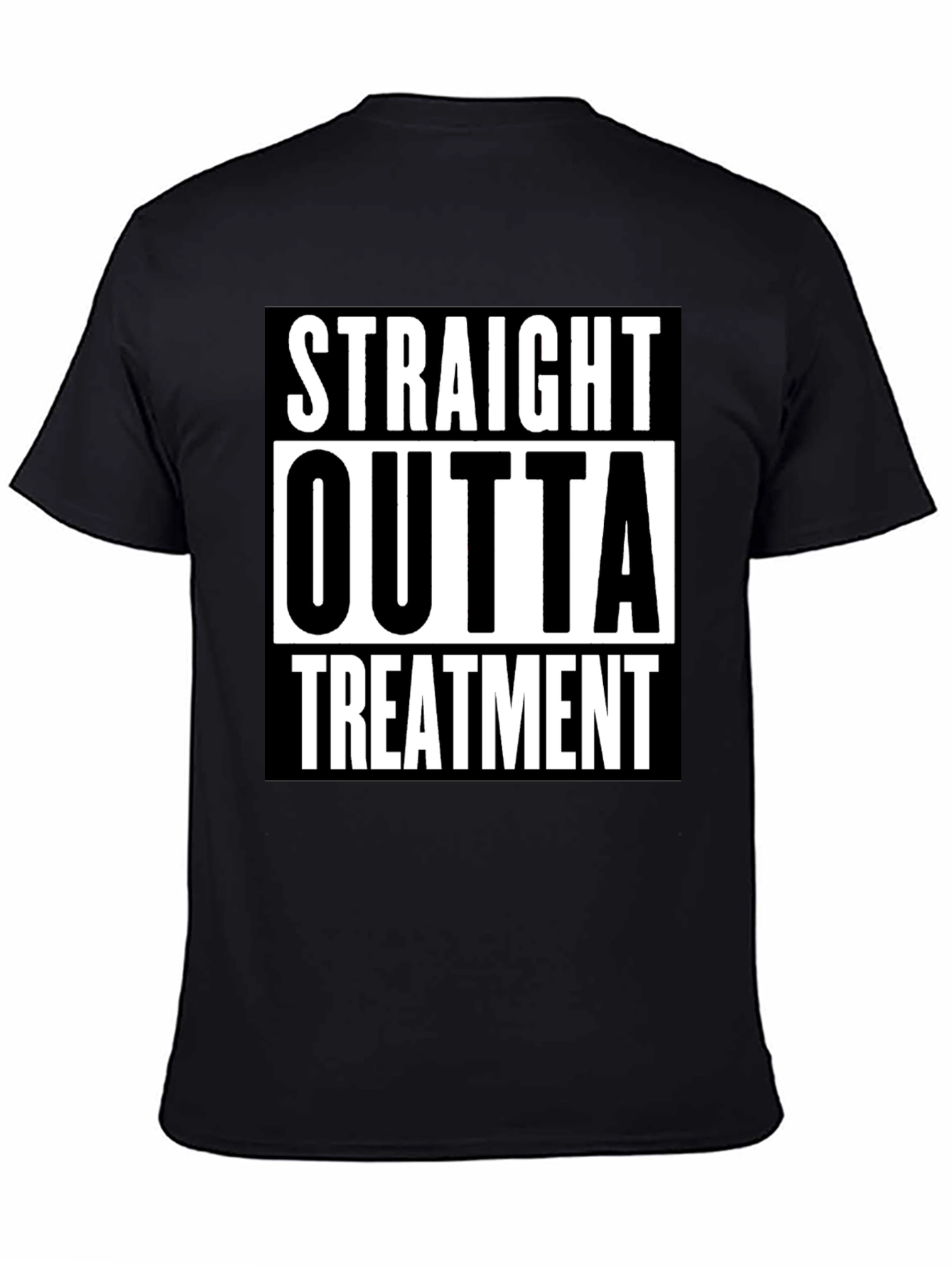 Straight Outta Treatment Graphic Tee